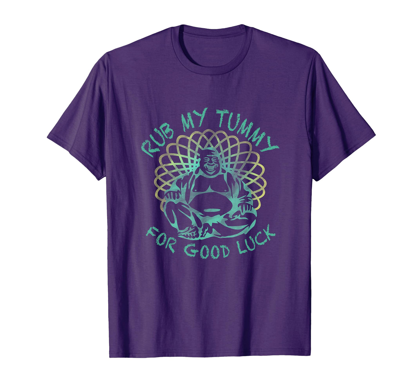 Buddha Rub my Tummy for Good Luck T-Shirt