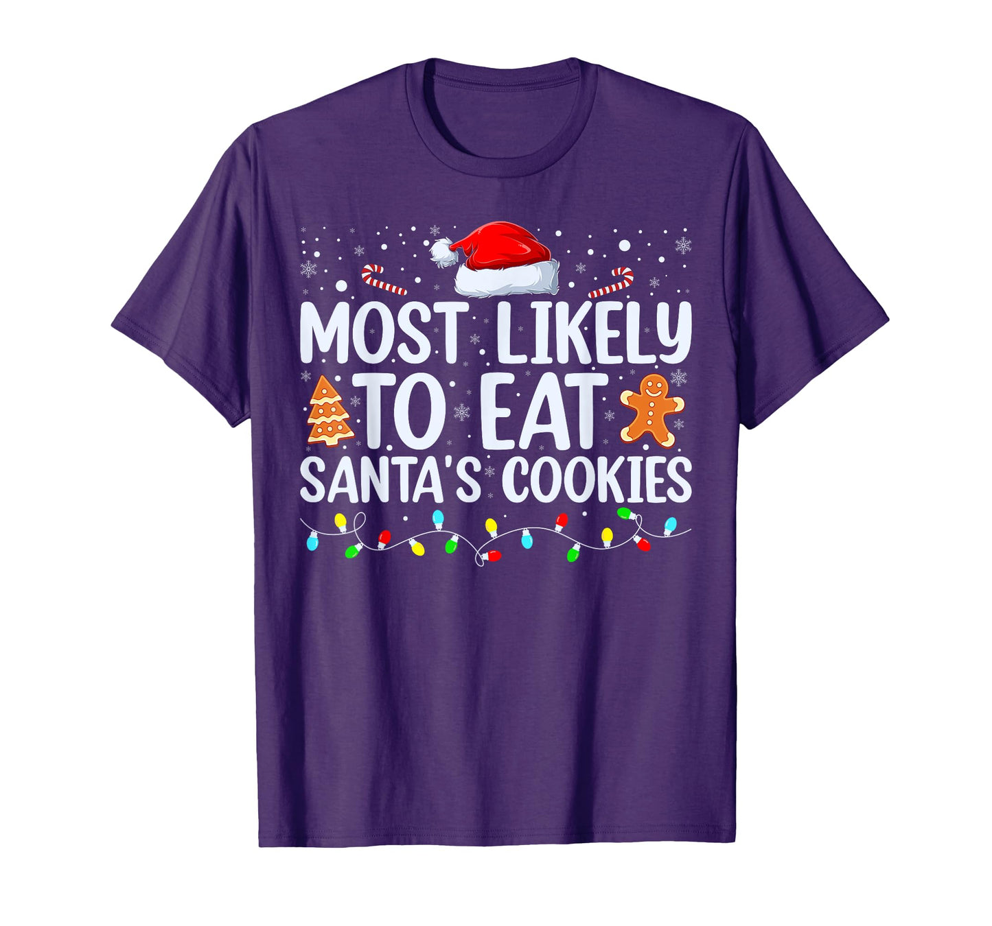 Most Likely To Eat Santas Cookies Family Christmas Holiday T-Shirt