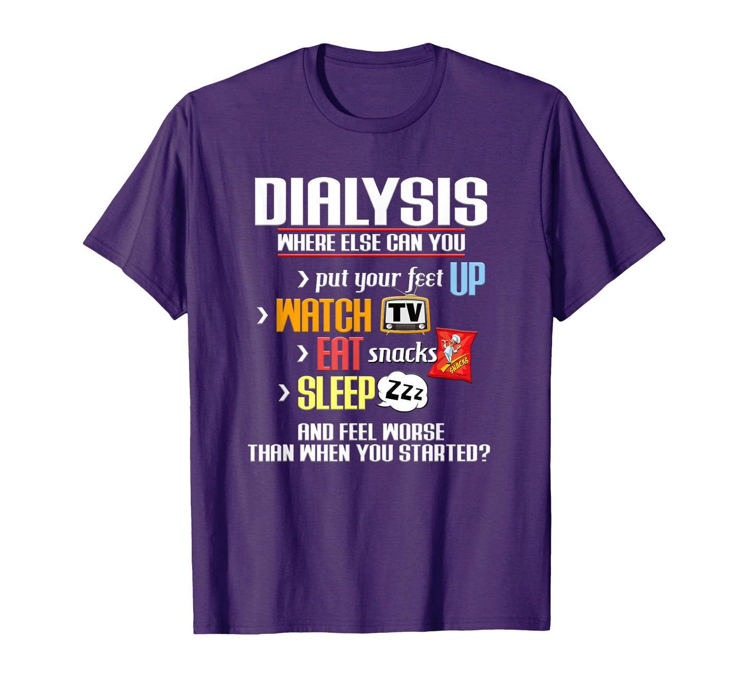 Funny Dialysis Shirt about Dialysis Day, a Dialysis Patient T-Shirt, Small
