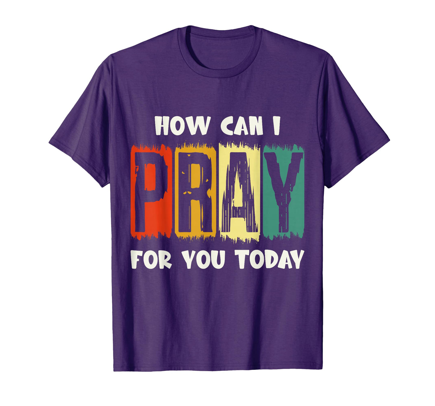 How Can I Pray for You Today Christian Prayer Faith Jesus T-Shirt