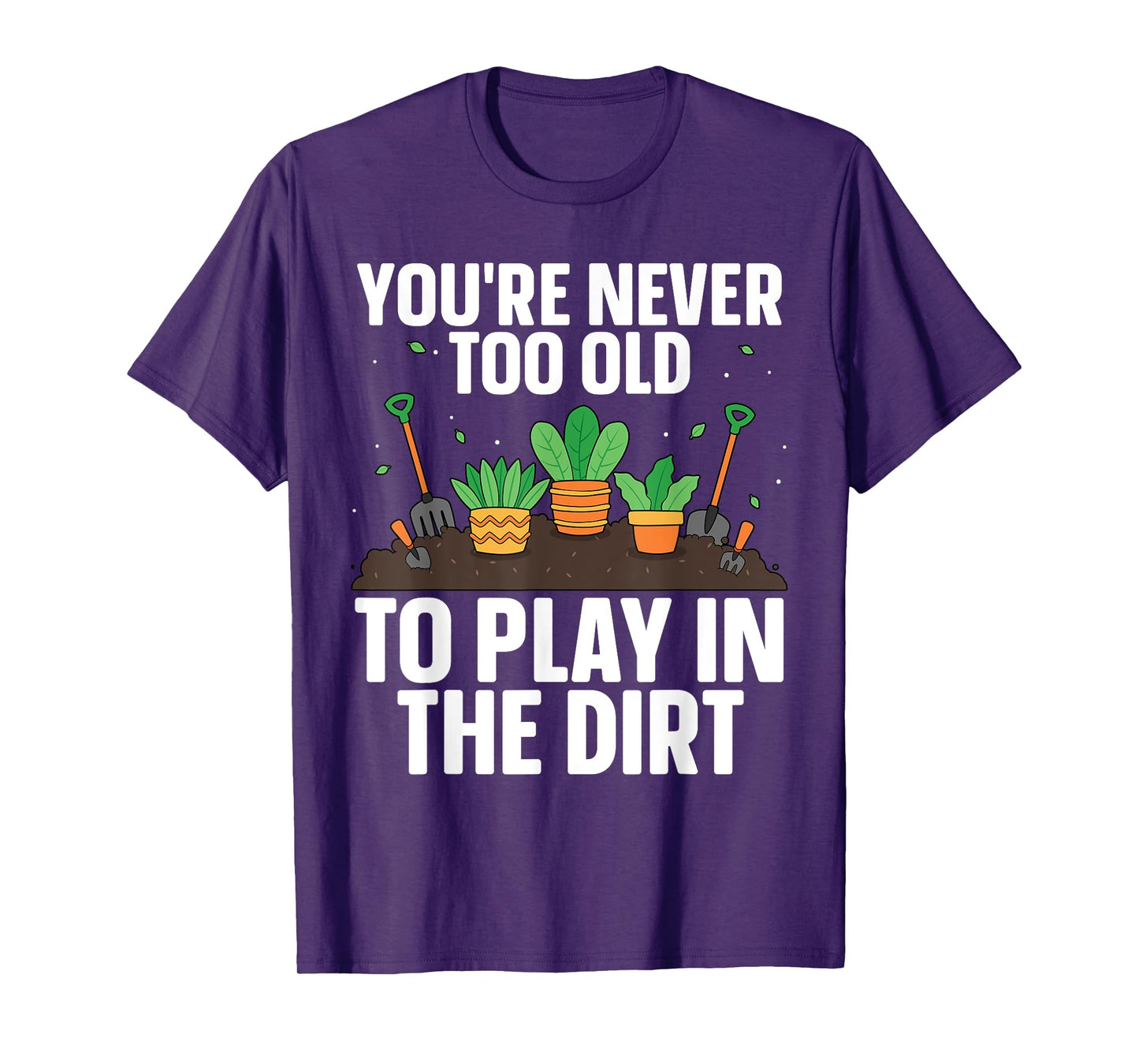 Funny Gardening Art For Men Women Indoor Garden Plant Lovers T-Shirt