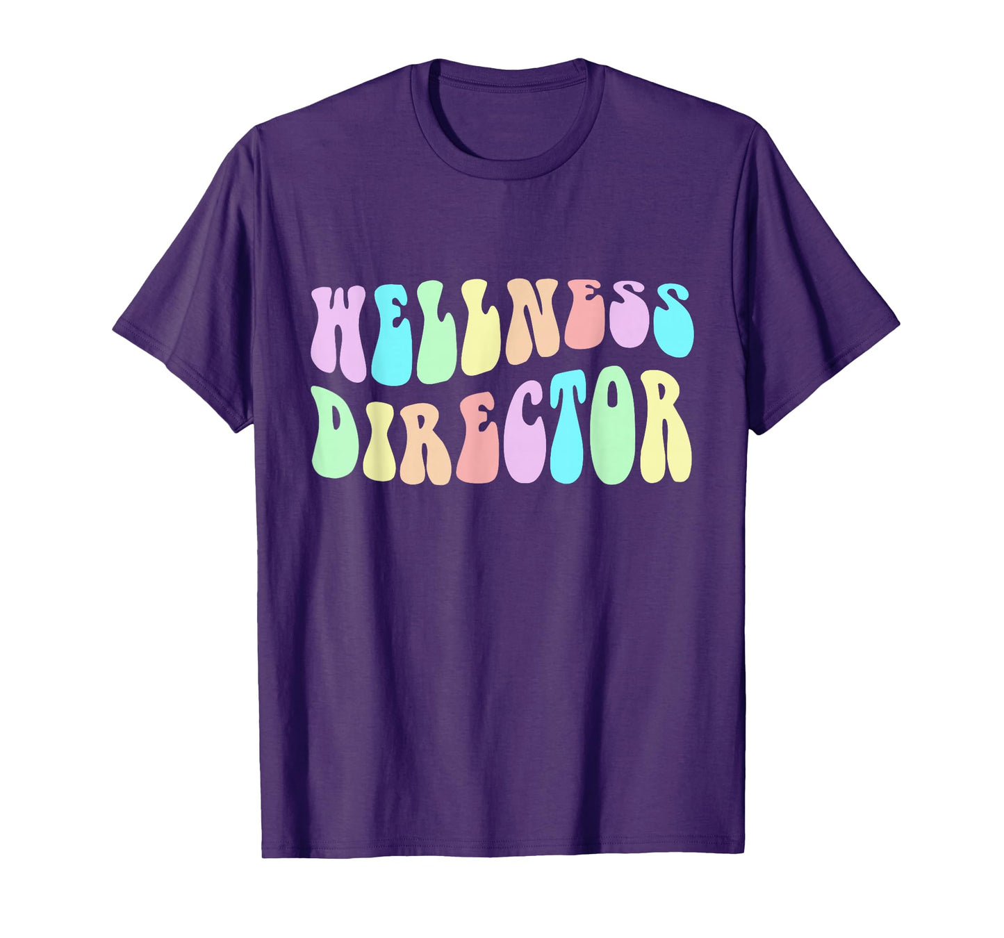 Groovy WELLNESS DIRECTOR Girl Mental Health Crew Trainer Mom T-Shirt