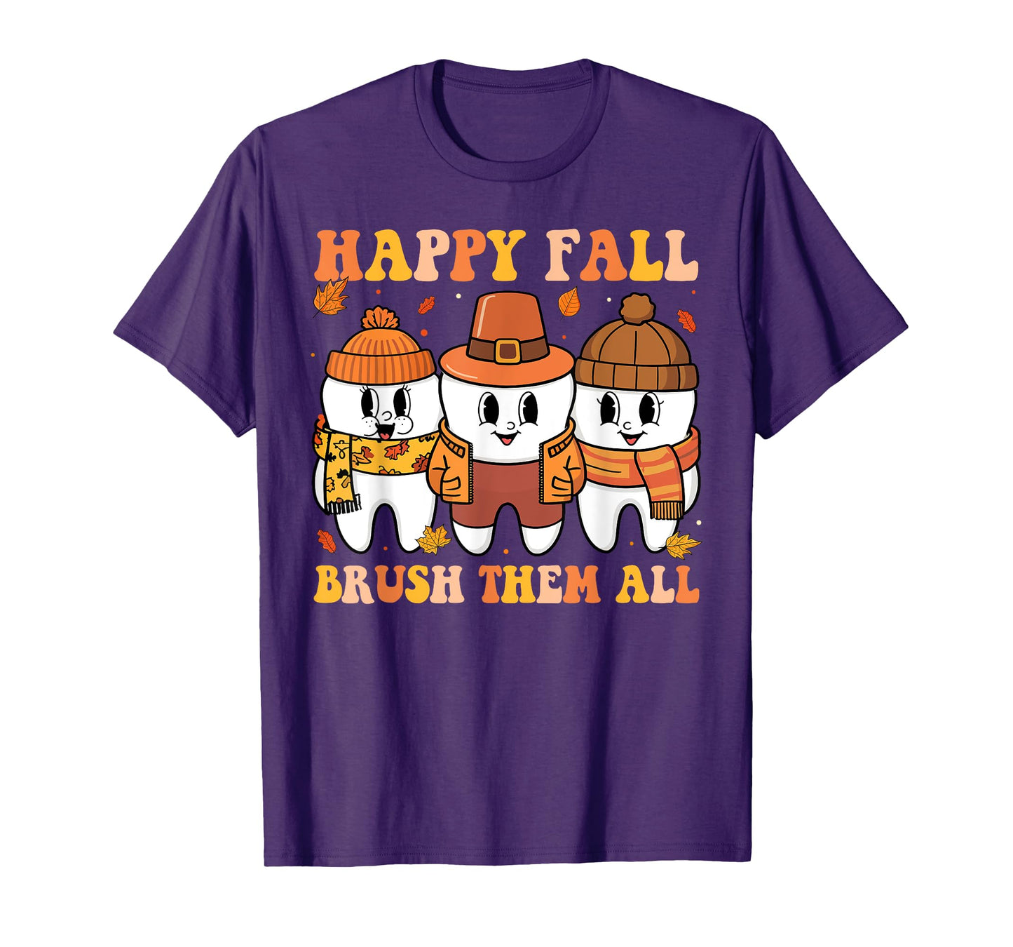 Happy Fall Brush Them All Teeth Thanksgiving Dental Dentist T-Shirt