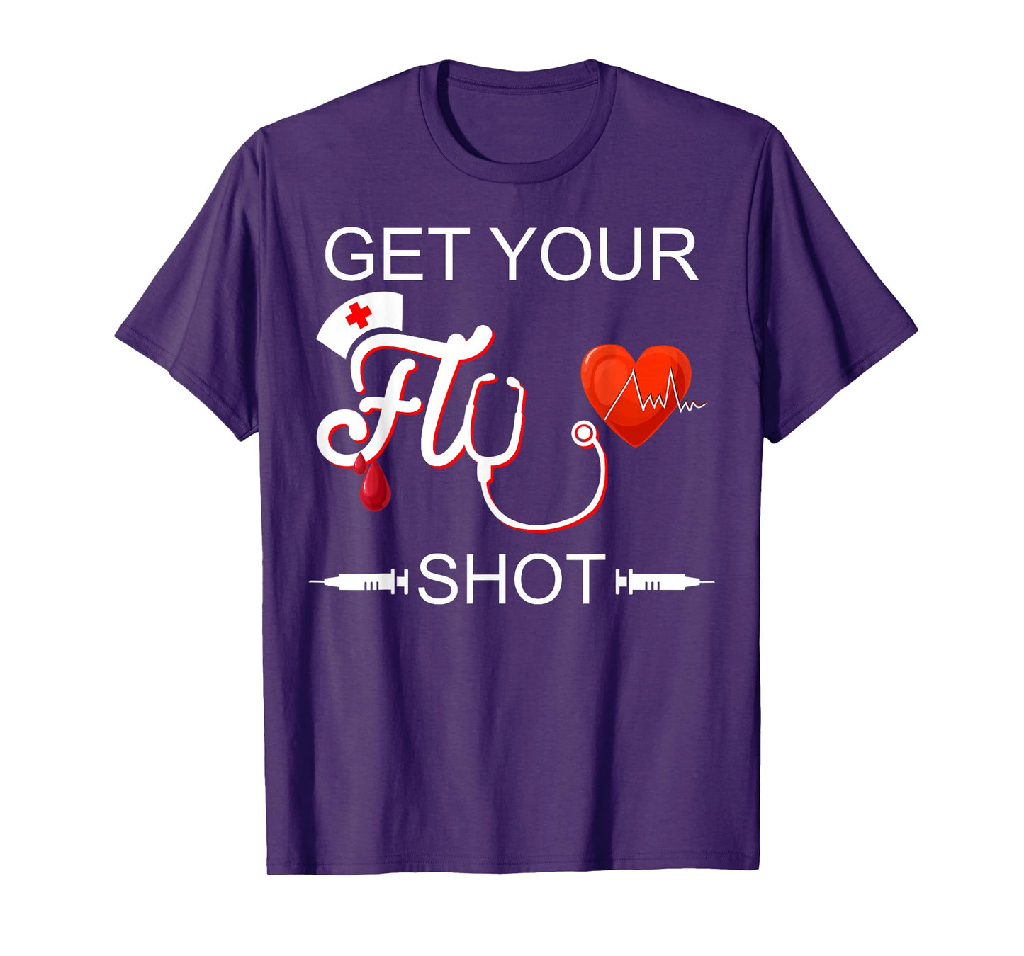 Nursing Nurse Get Your Flu Shot T-Shirt