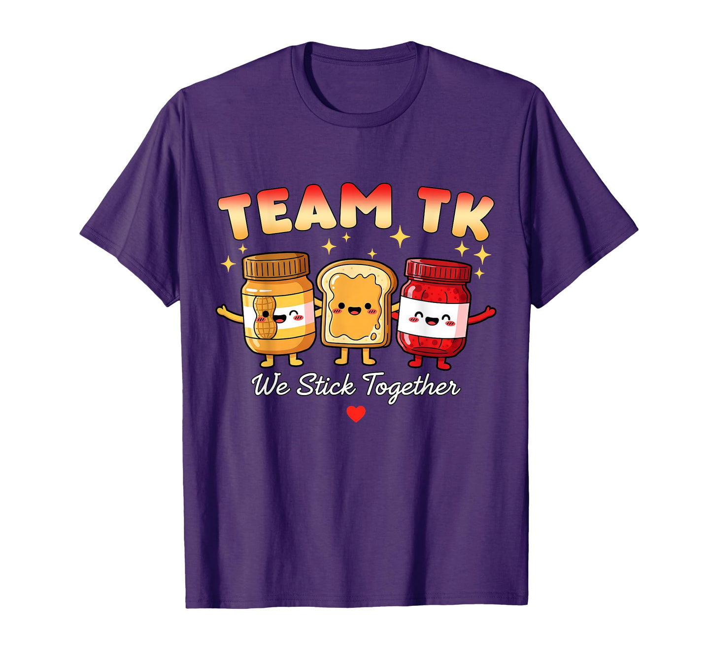 Team Tk We Stick Together Teacher Transitional Kindergarten T-Shirt