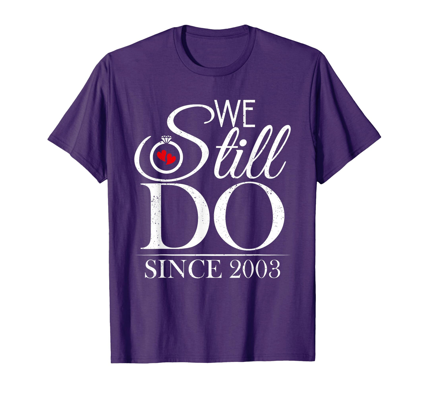 We Still Do Since 2003 Couple Idea 21st Wedding Anniversary T-Shirt
