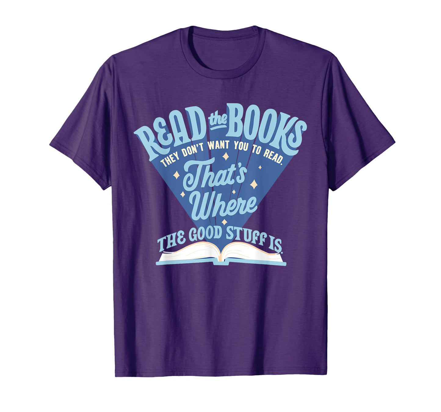 Read The Book They Don't Want You To Read T-Shirt