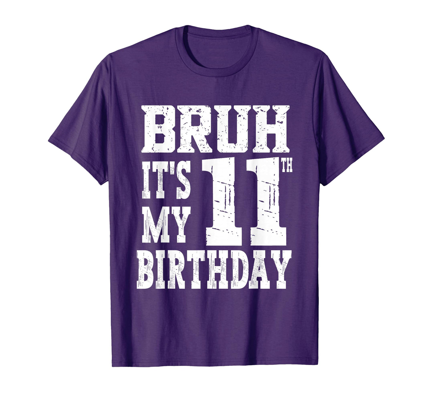 Bruh It's My 11th Birthday Boys 11 Year Old Birthday Boys T-Shirt