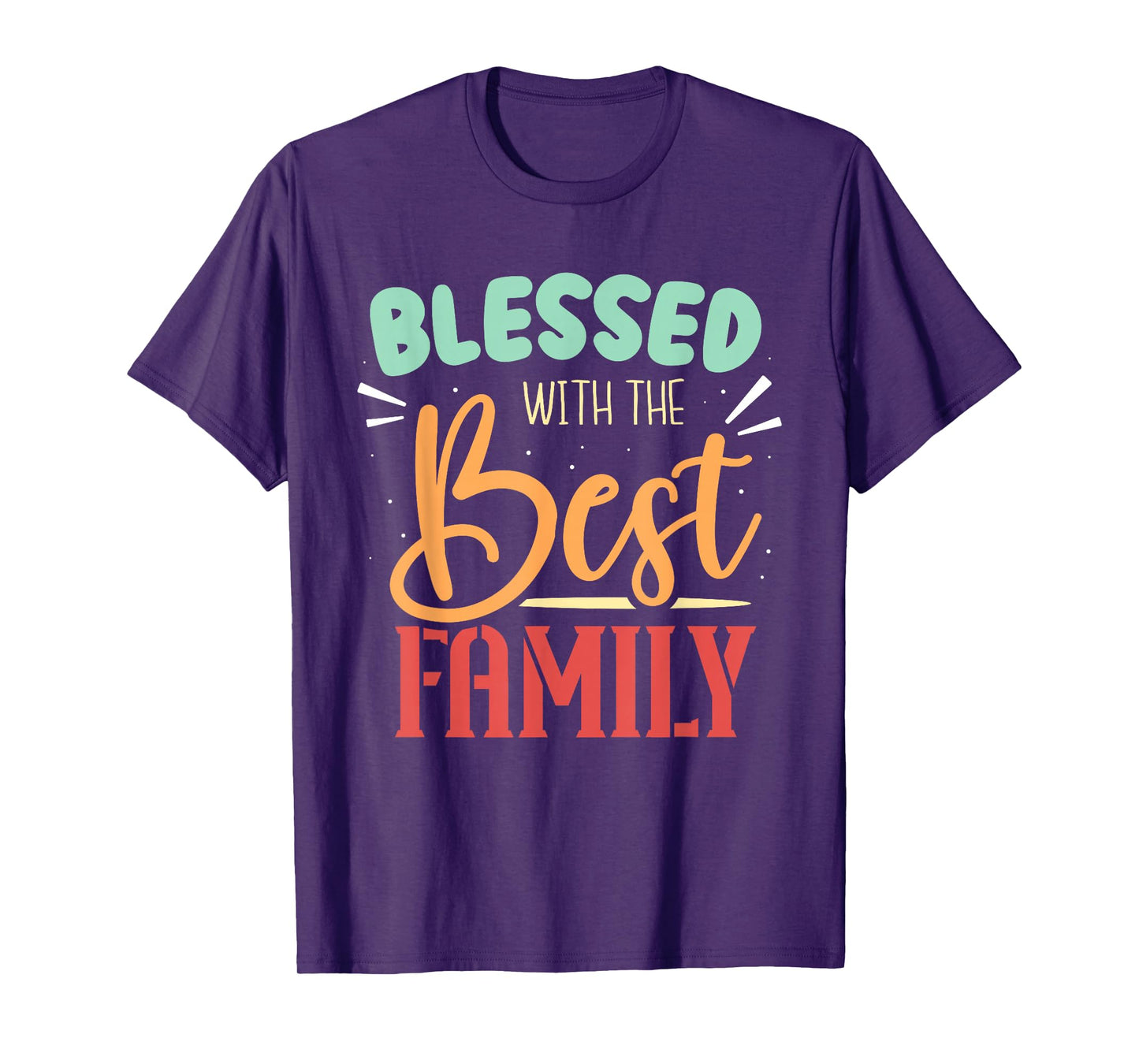 Blessed With The Best Family Reunion Families Family T-Shirt