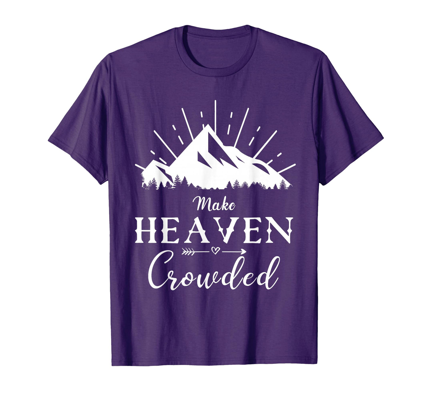Make Heaven Crowded T-Shirt