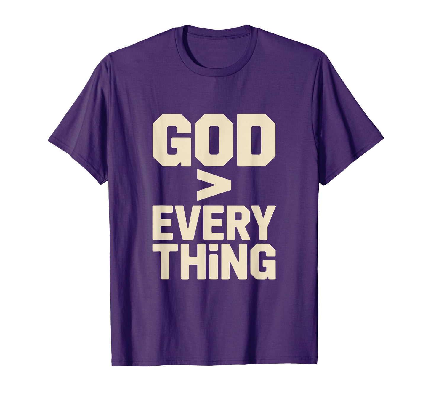 Christian God Greater Than Everything Bold Statement T-Shirt
