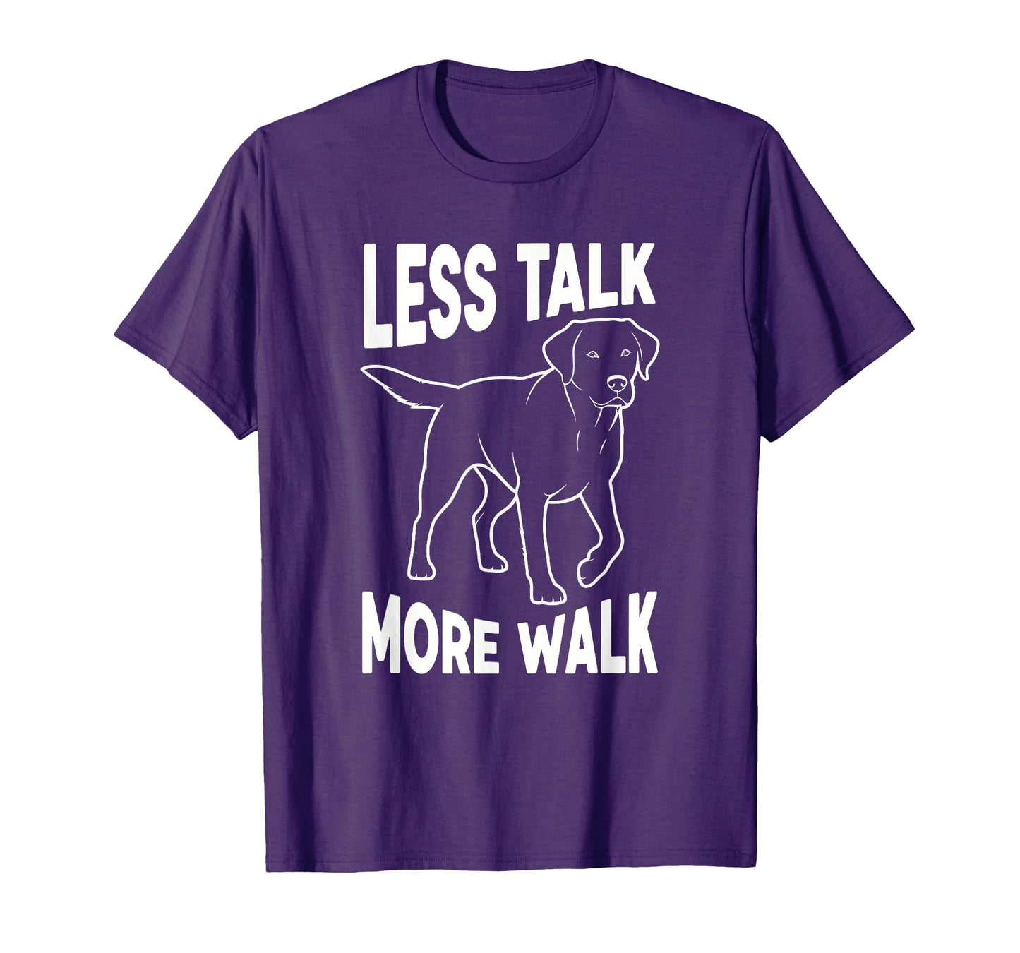 Less Talk More Walk Funny Dog T-Shirt