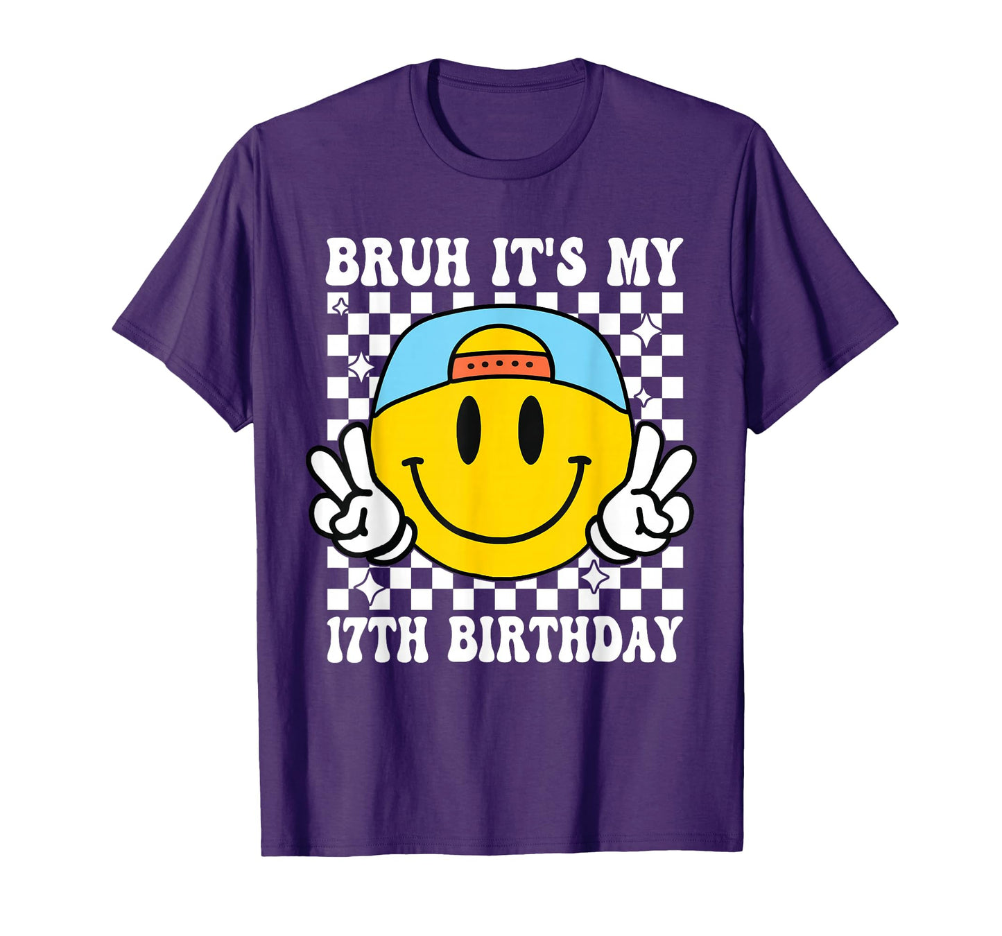 Bruh It's My 17th Birthday 17 Year Old Birthday Boys Girls T-Shirt