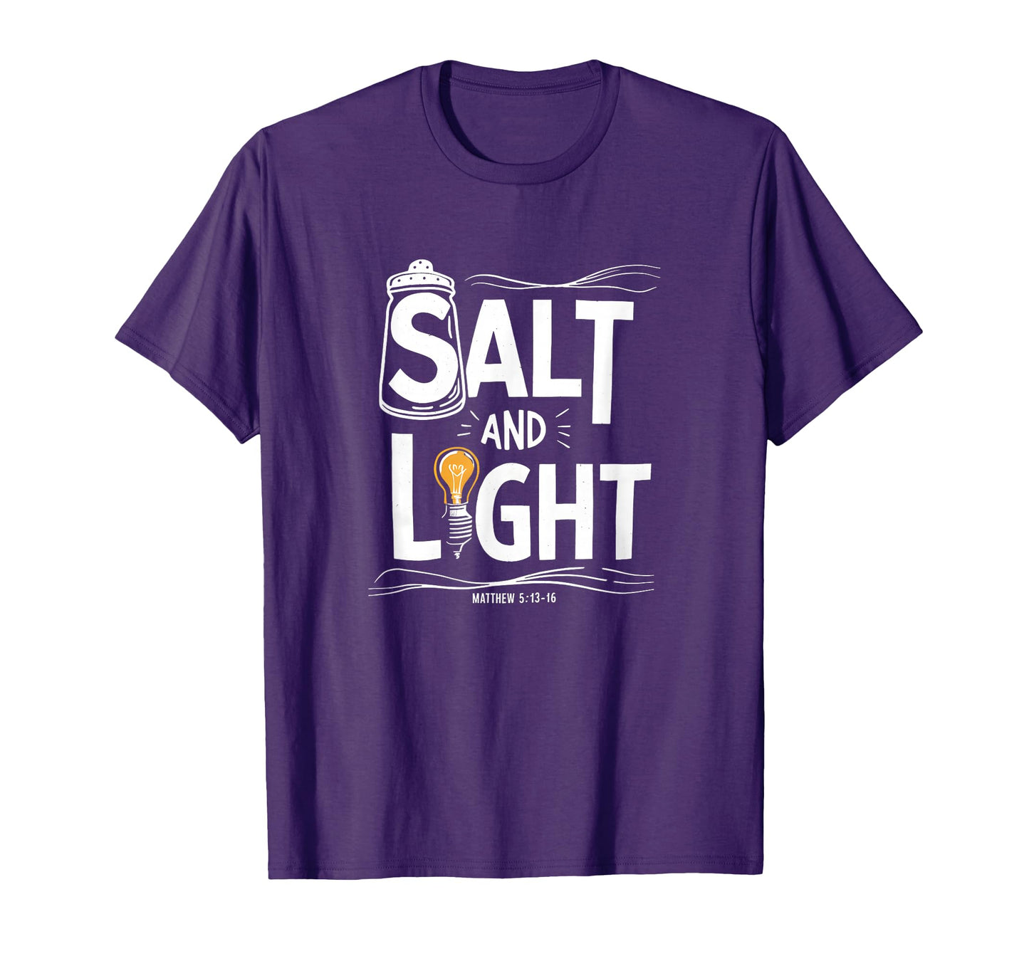 Salt and Light Bible Verse Matthew 5-13-16 Print T-Shirt