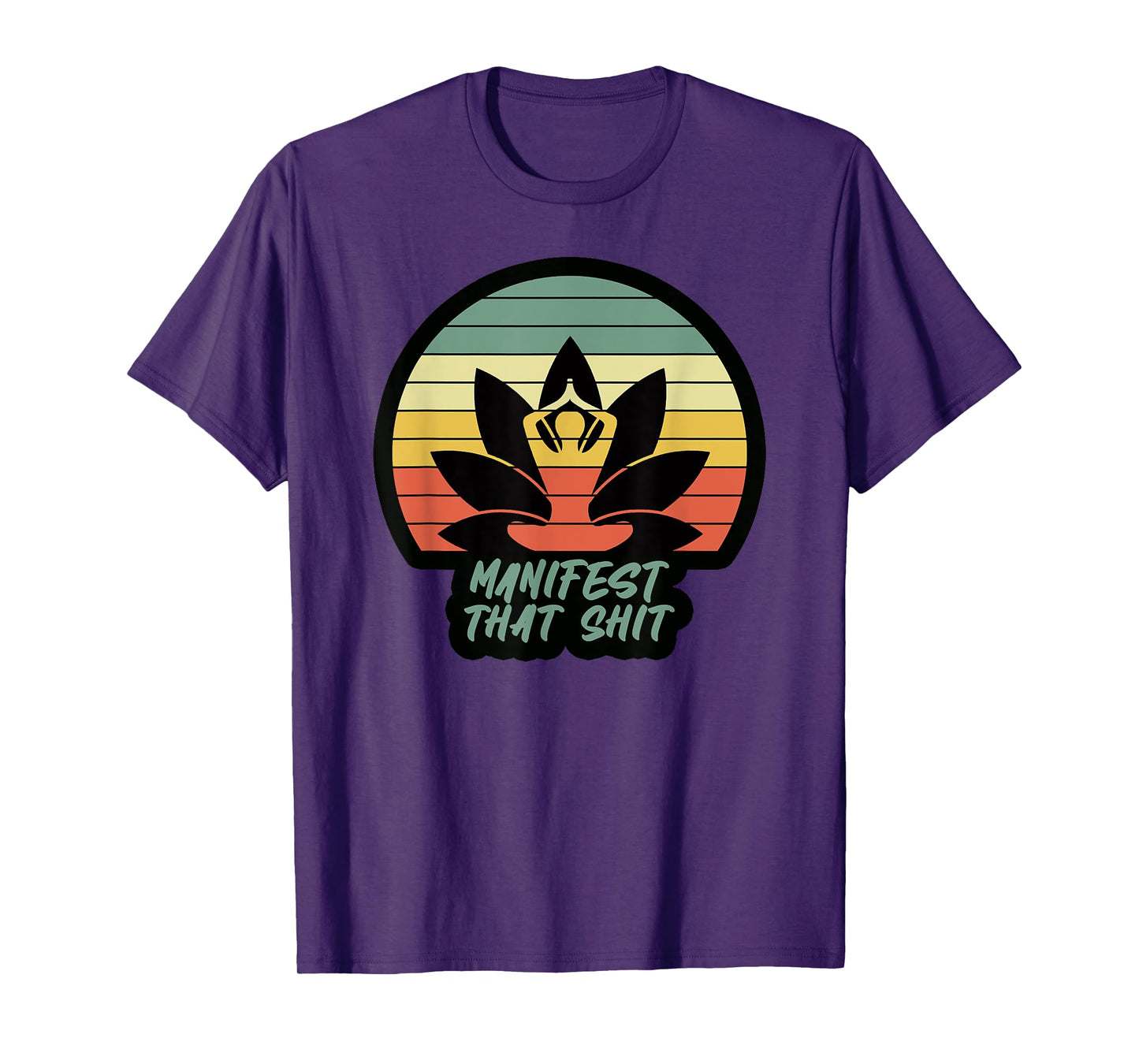 Funny Manifest That Shit Vintage Meditation Gift T-Shirt