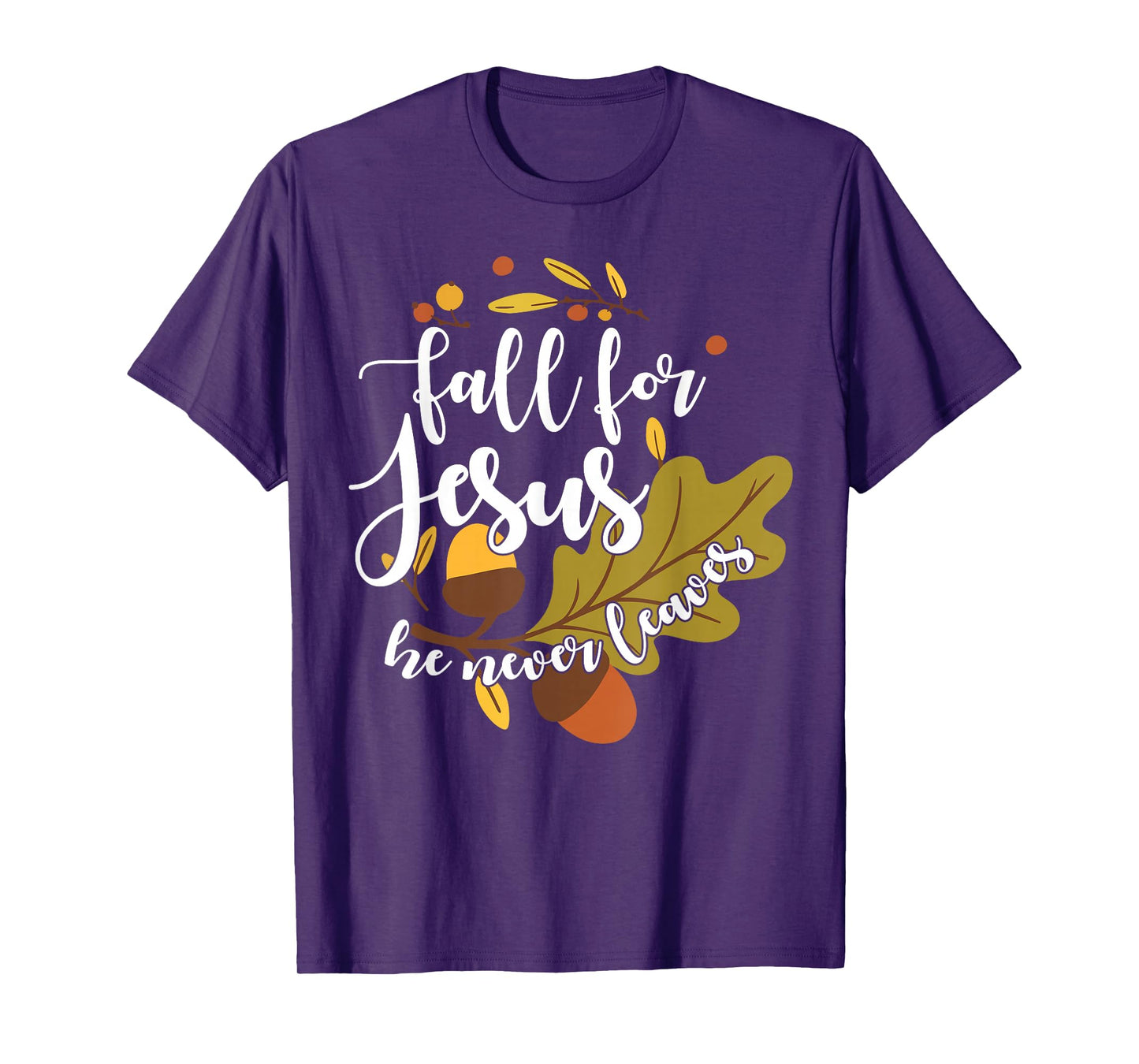 Fall for Jesus He Never Leaves Autumn Fall Christian Women T-Shirt
