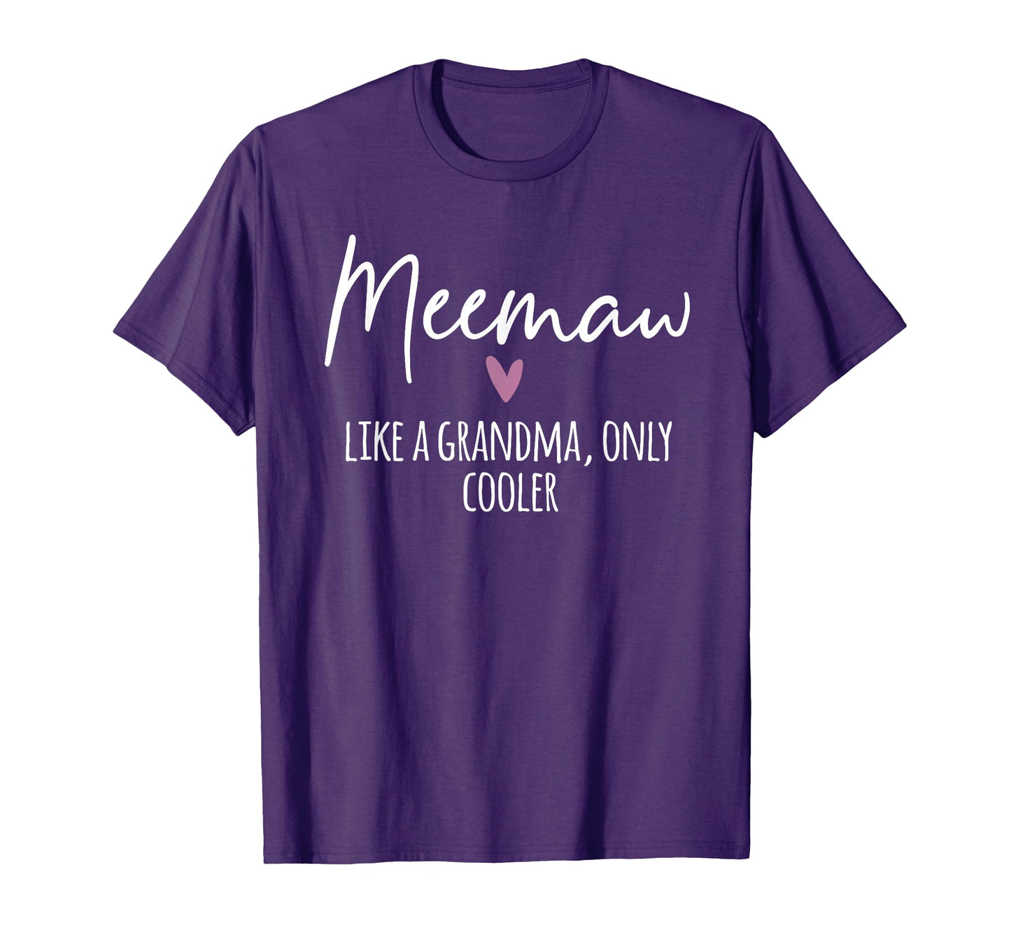 Meemaw Like A Grandma Only Cooler Heart Mother's Day Meemaw T-Shirt