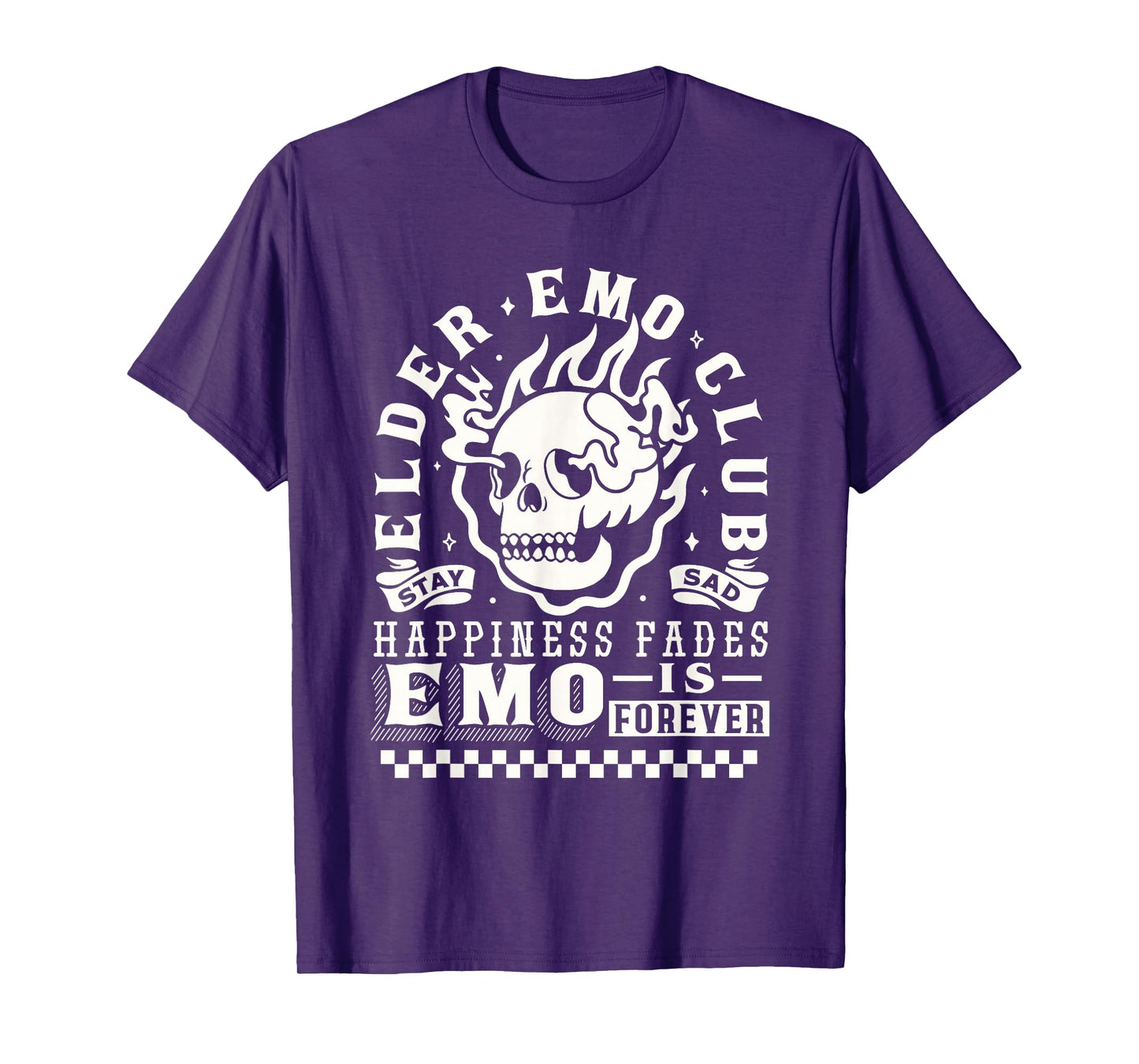 Elder Emo Forever Club Happiness Fades so Stay Sad T-Shirt