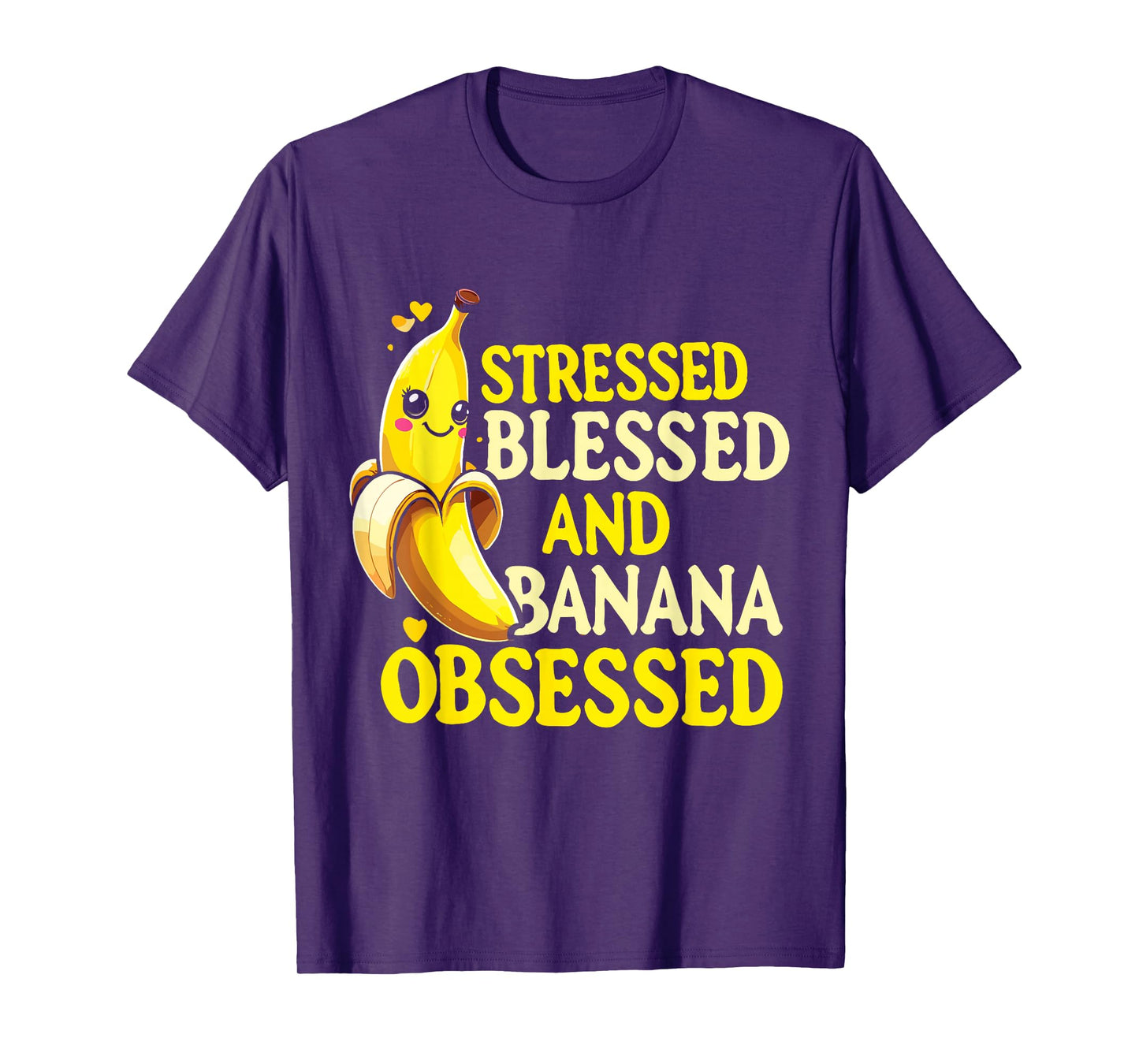 Funny Banana | Stressed Blessed And Banana Obsessed T-Shirt