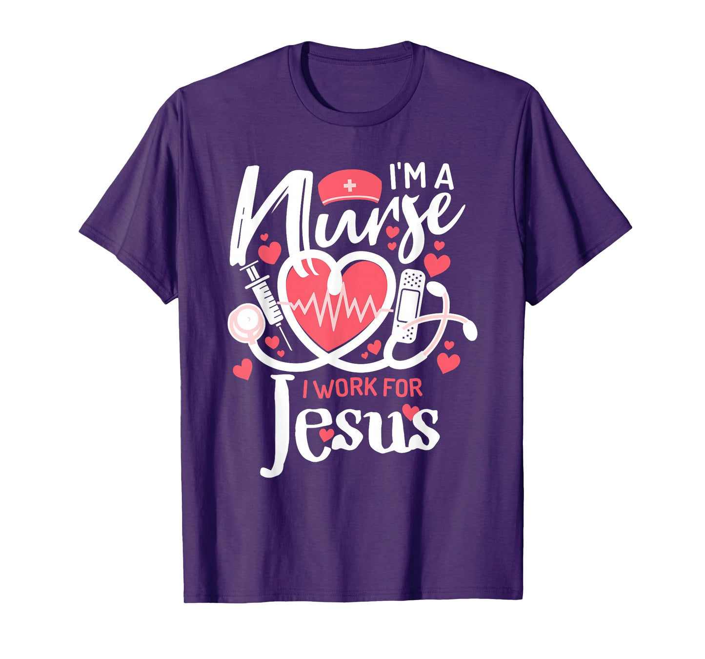 I'm a Nurse, I Work for Jesus | for Christian T-Shirt