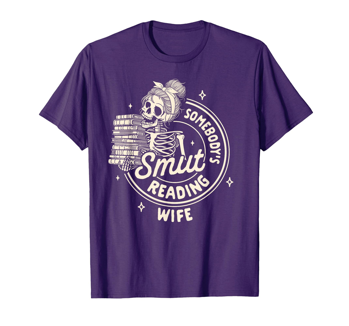 Smut Book Reader Spicy Romance Somebody's Smut Reading Wife T-Shirt
