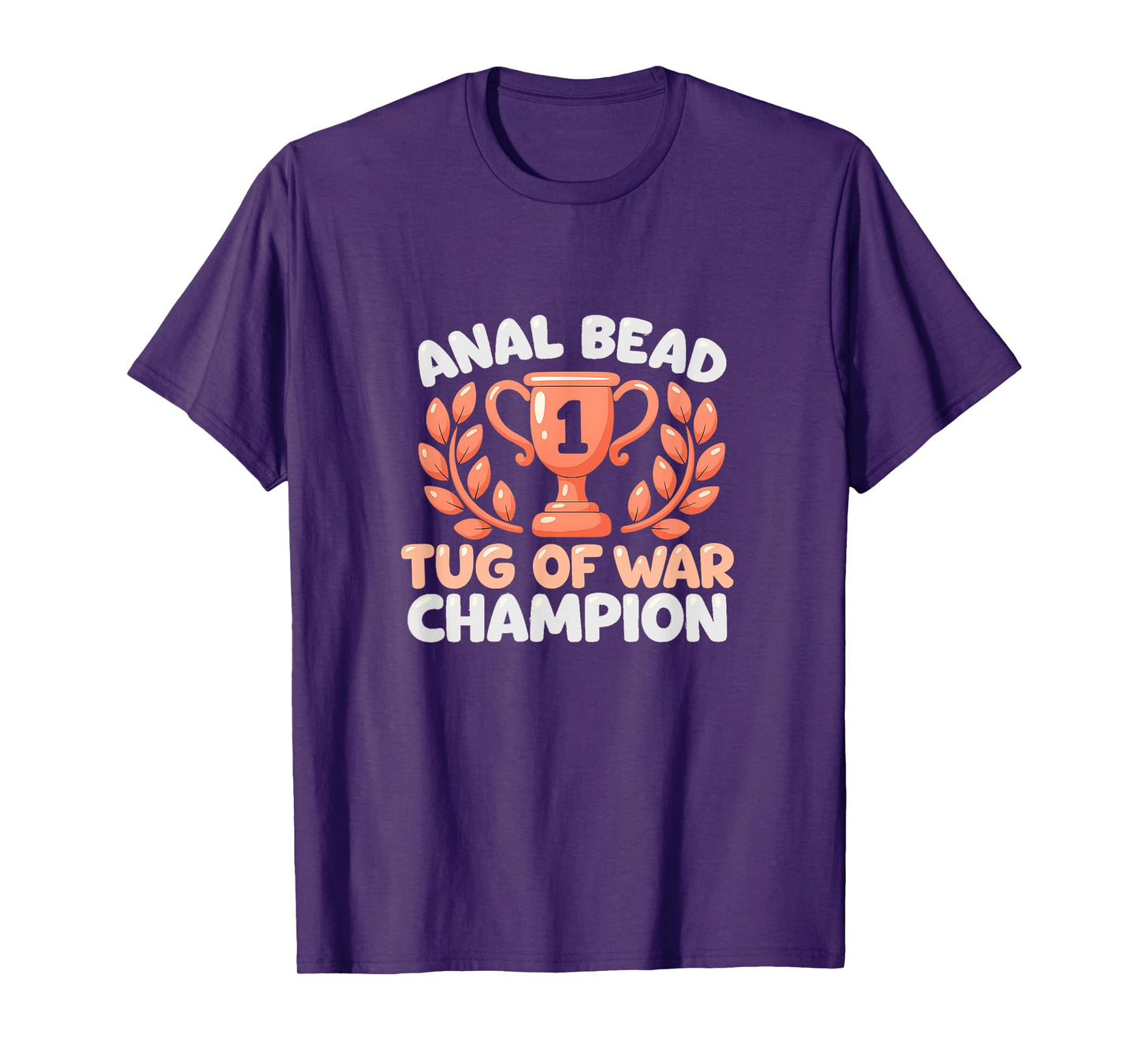 Bead Tug Of War Champion Funny Adult Humor T-Shirt