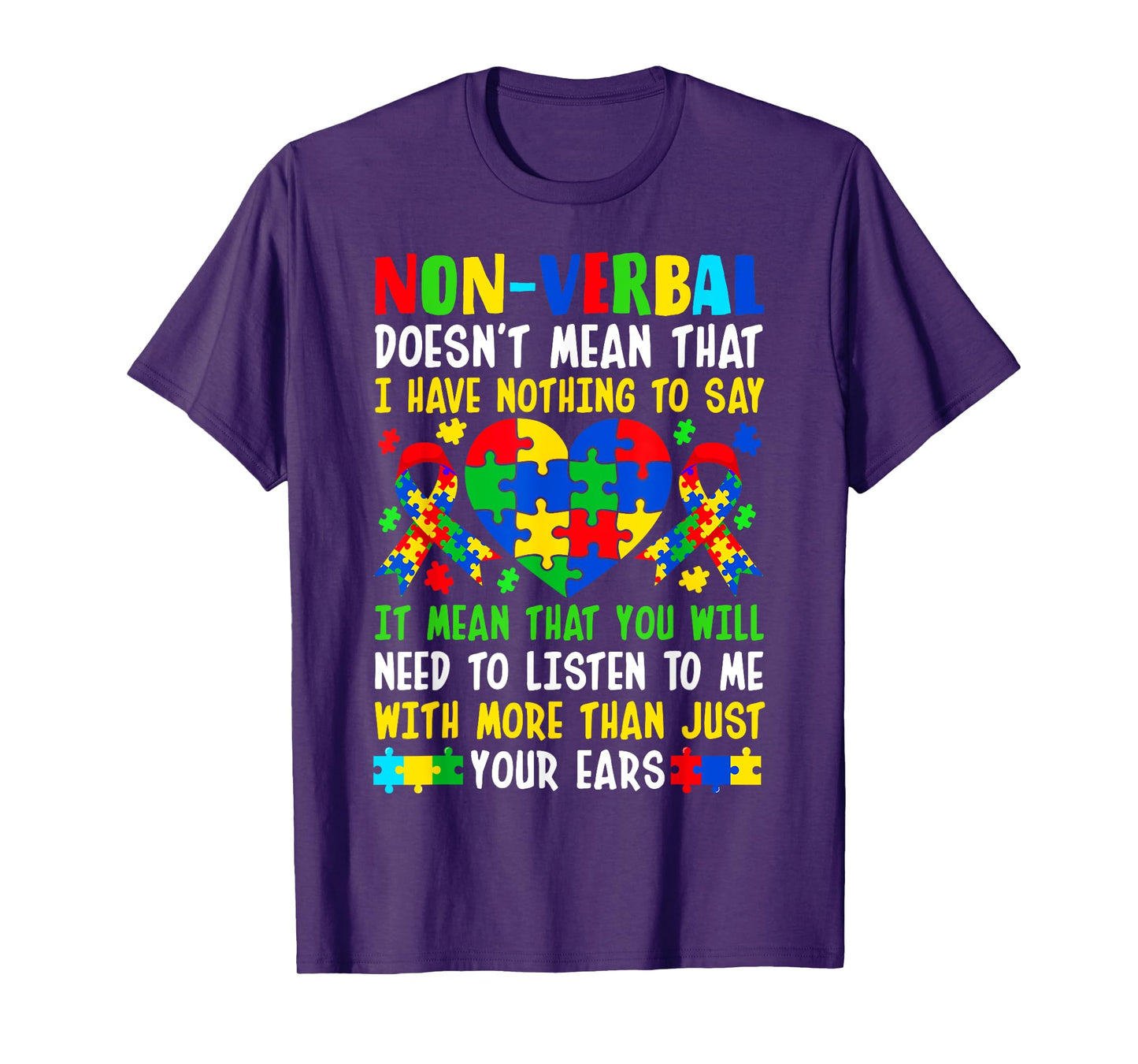 Non-verbal Doesn't Mean I Have Nothing To Say Autism T-Shirt