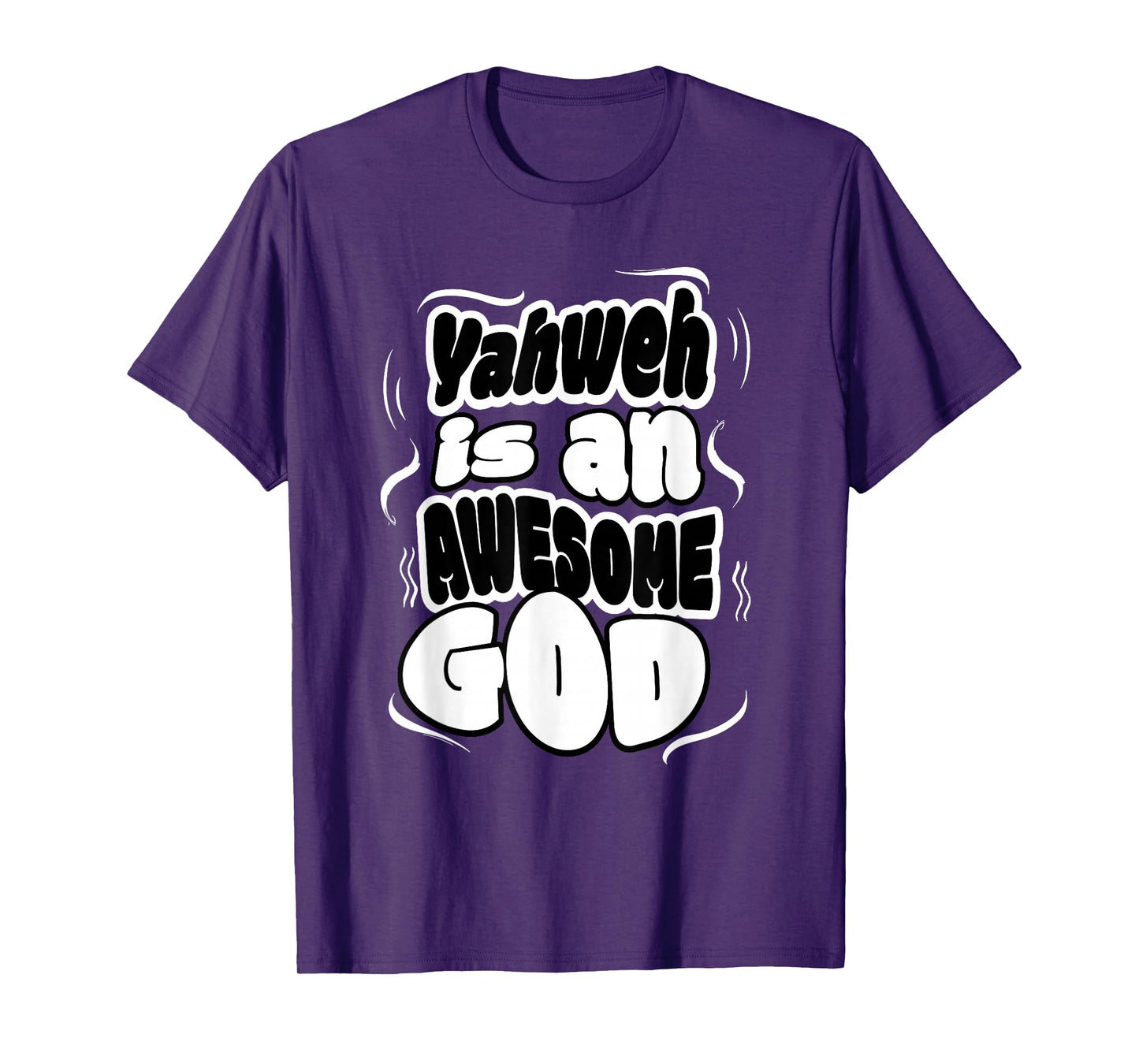 Yahweh is an Awesome God T-Shirt