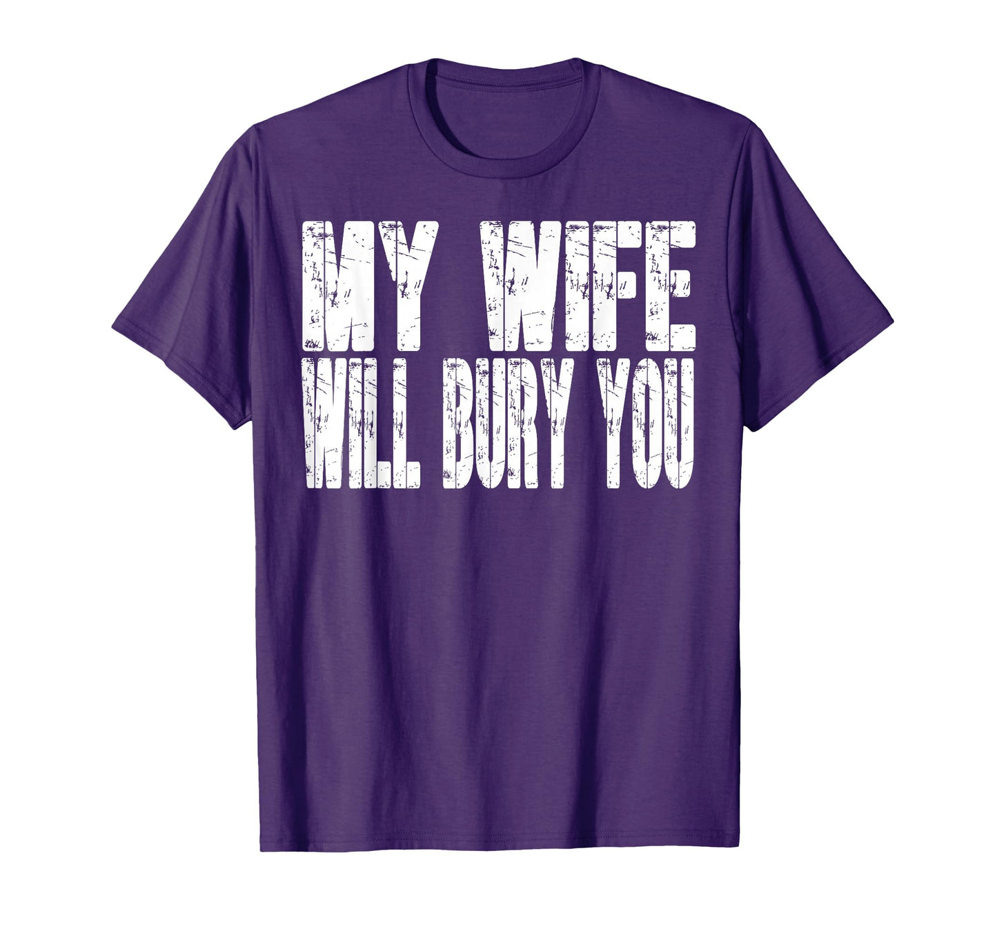 Retro My Wife Will Bury You Funny Couple Married Jokes T-Shirt