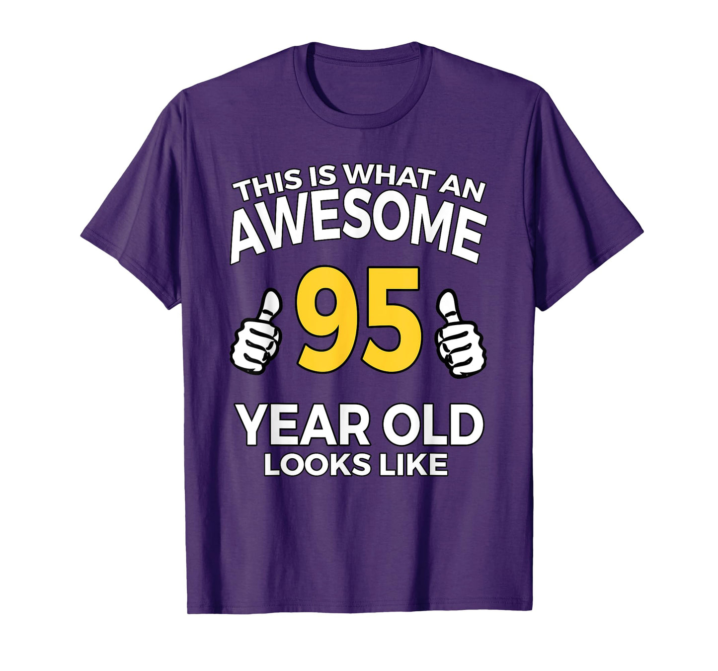 95th Birthday Gift Aged 95 Years Old T Shirt T-Shirt