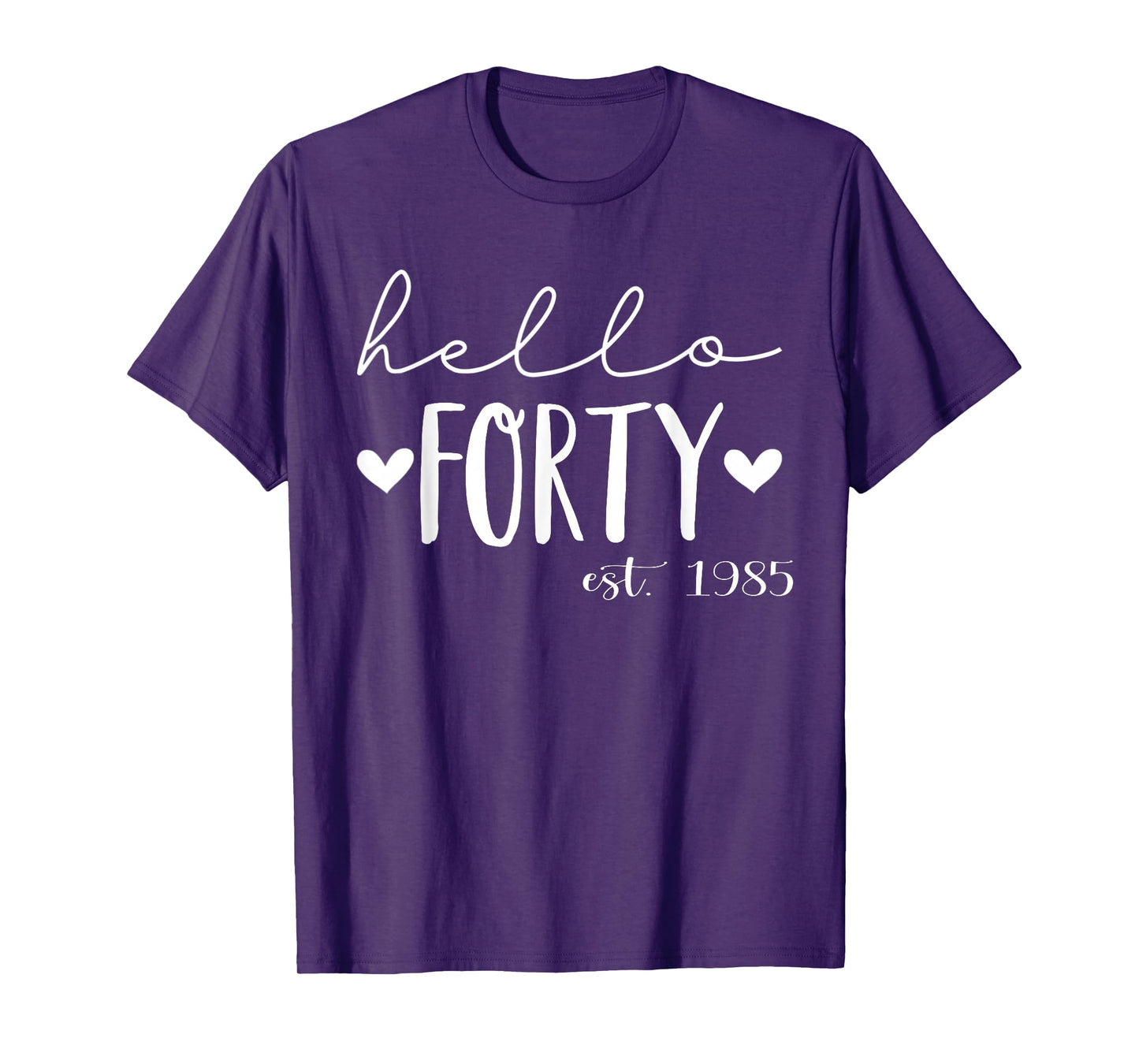 Hello Forty Est 1985 40 Years Old 40th Birthday for Women T-Shirt