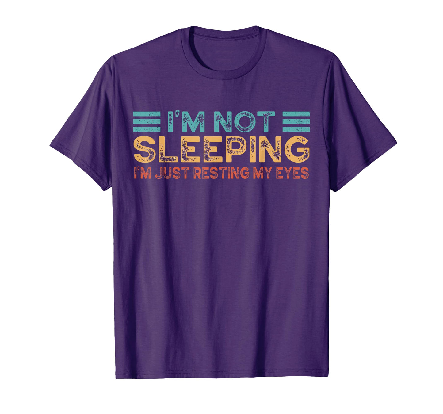 Fathers Dad Joke I'm Not Sleeping I'm Just Resting My Eyes T-Shirt