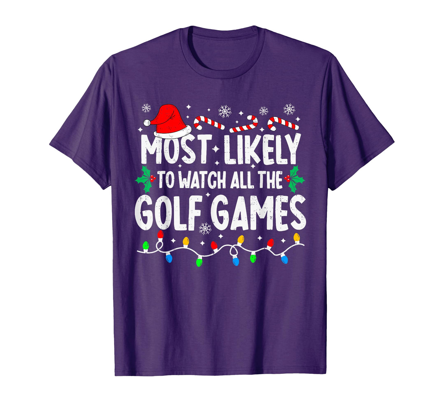 Most Likely to Watch All Golf Games Funny Matching Christmas T-Shirt