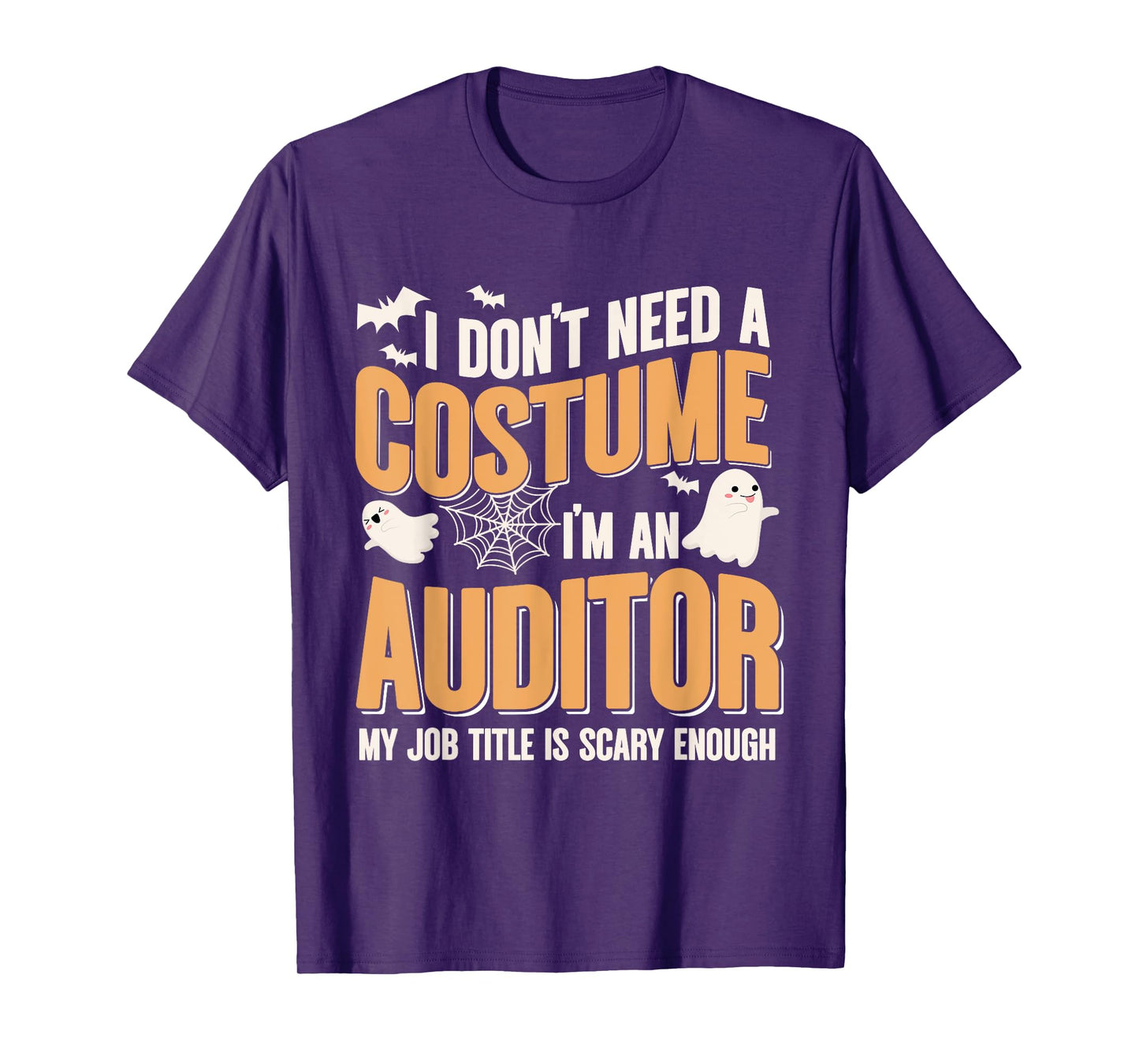 I Don't Need A Costume I'm an Auditor Funny Halloween T-Shirt