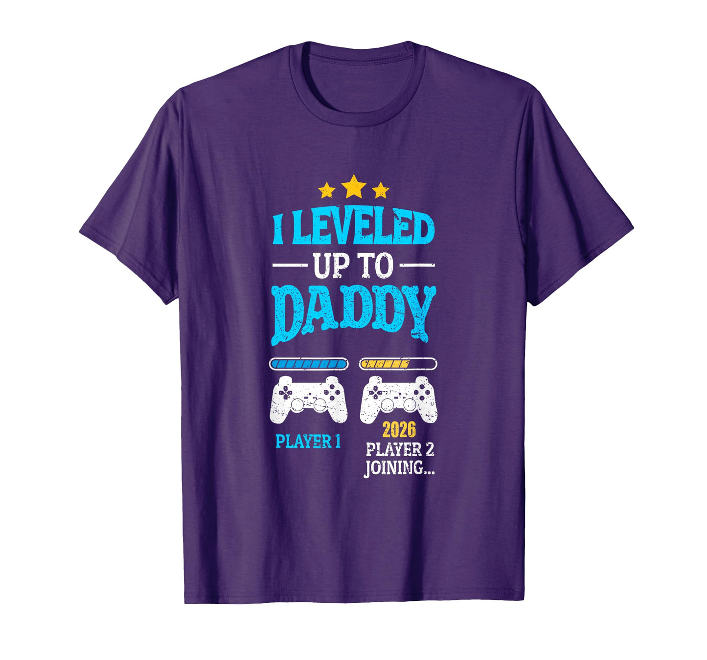 New Dad Fathers Day Leveled Up To Daddy 2026 Level Unlocked T-Shirt
