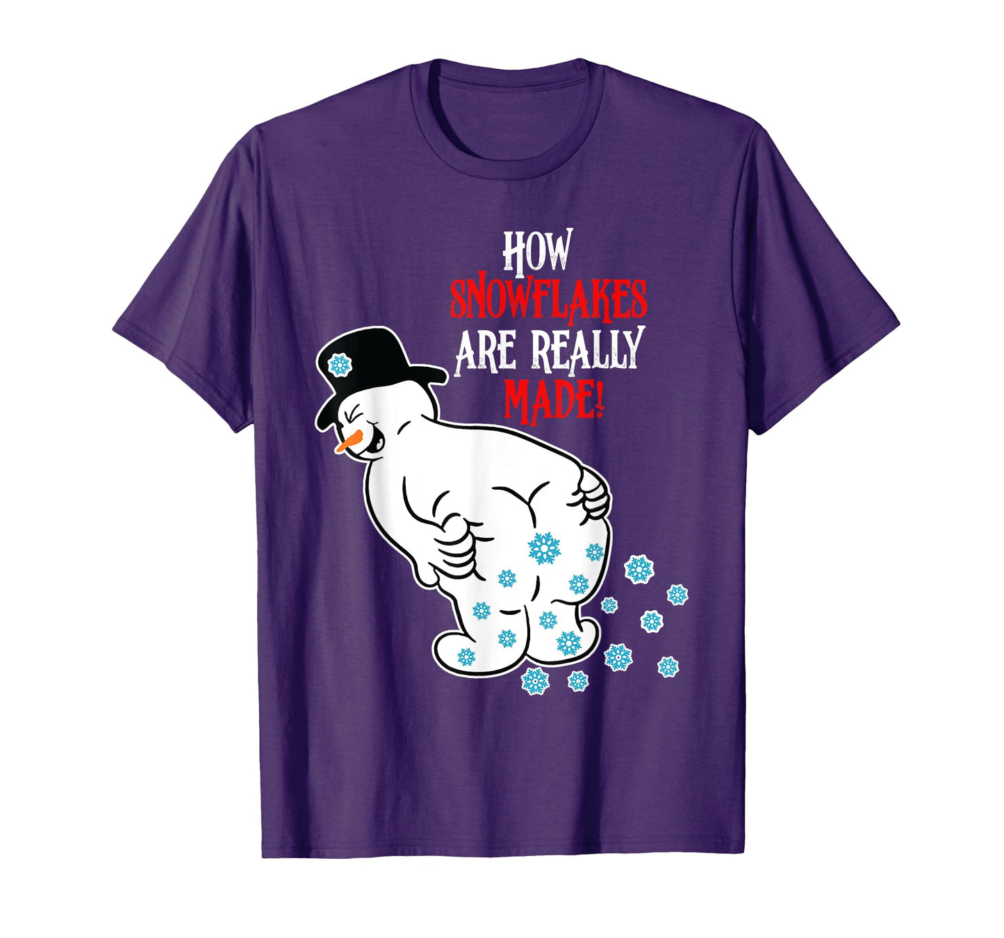 Funny Snowman How Snowflake Are Really Made Christmas T-Shirt