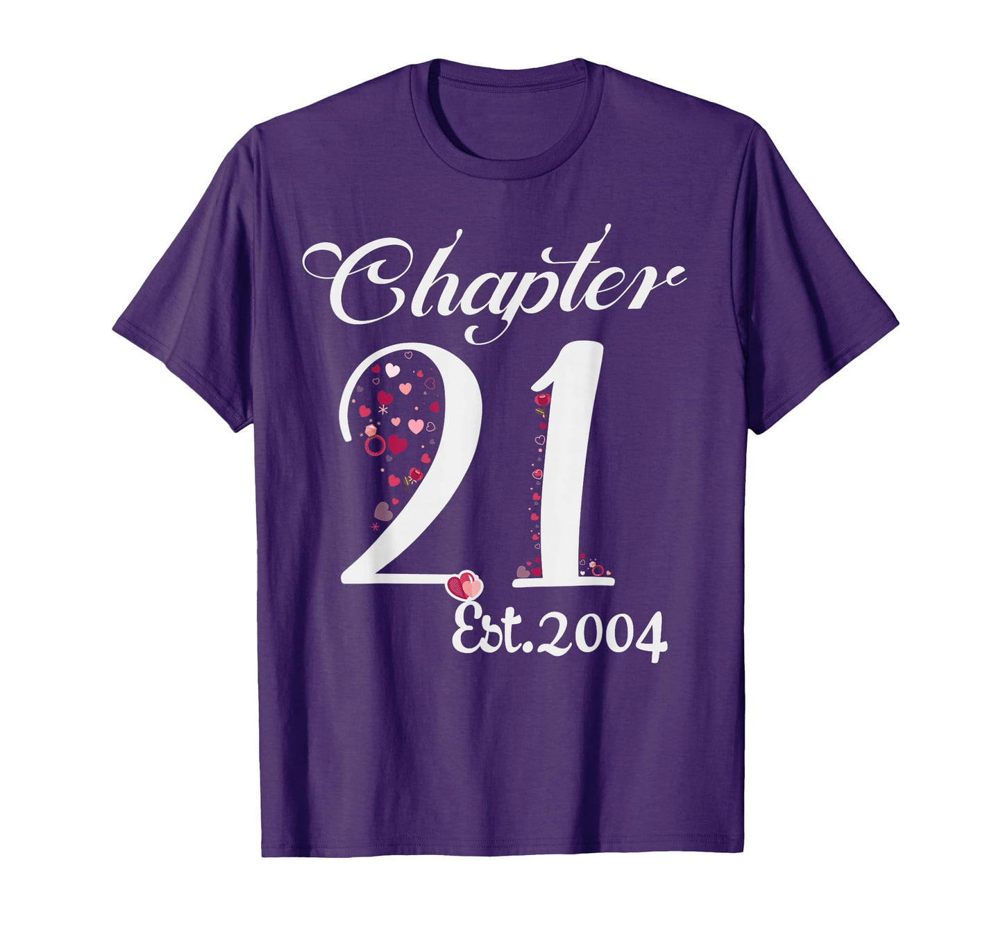 Chapter 21 EST 2004 Happy 21st Birthday Girl Gift For Her T-Shirt
