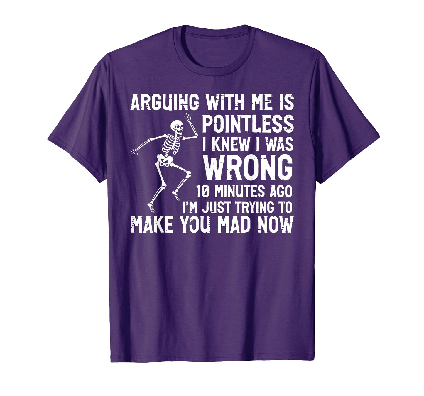Arguing with Me Pointless Make You Mad Funny Saying Women T-Shirt