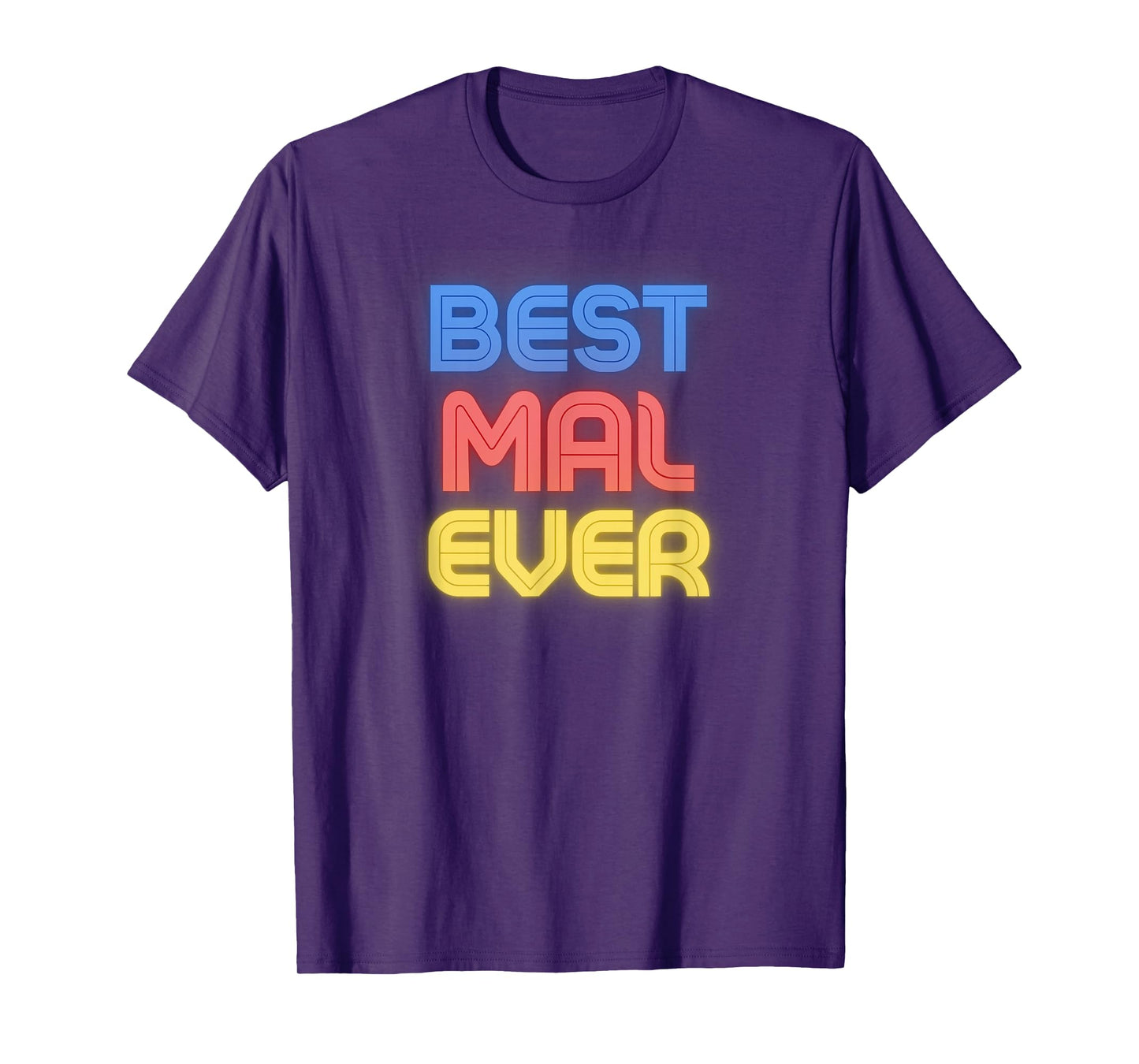 Best Mal Ever - Funny Mal Name Mal T-Shirt