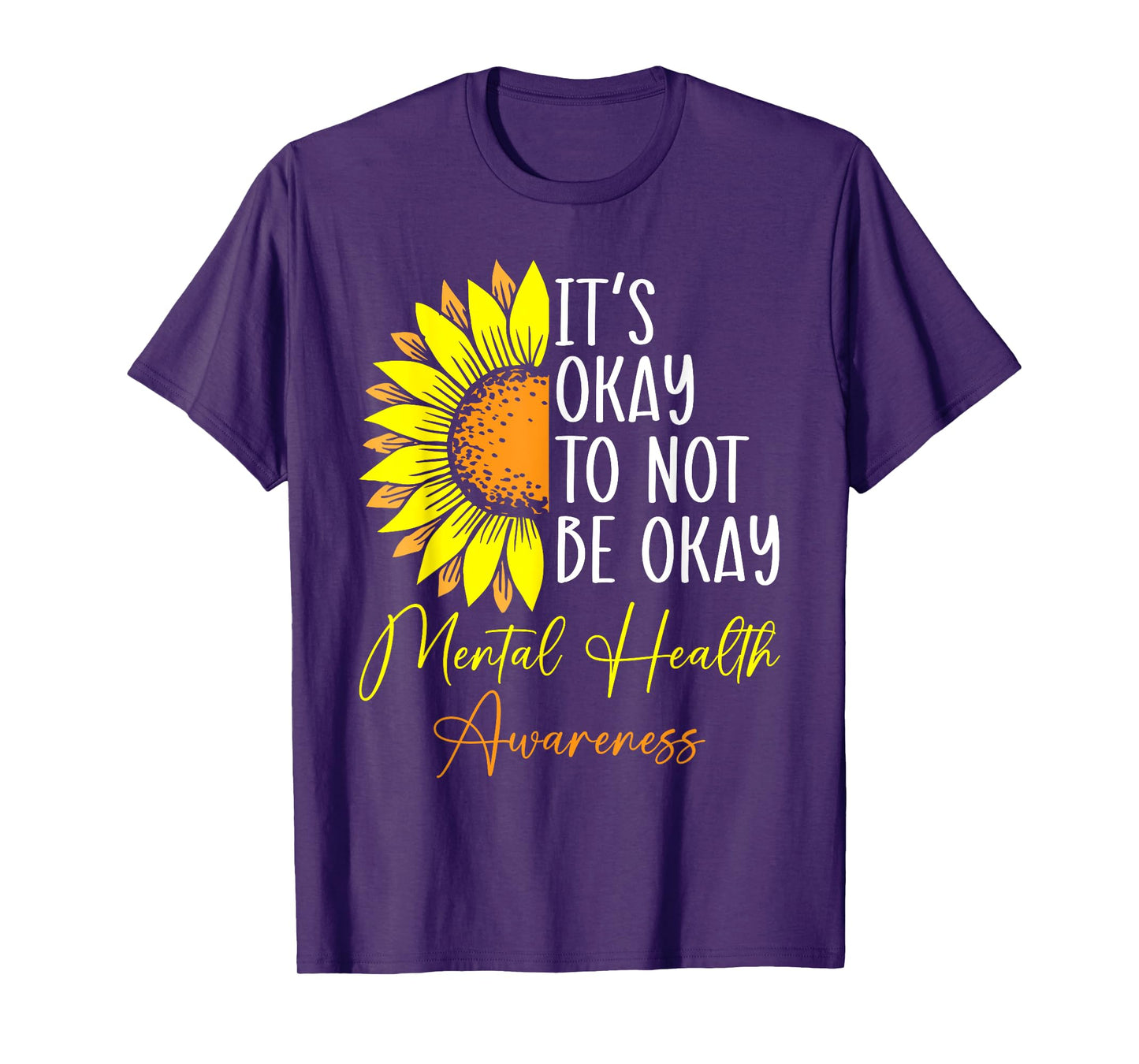 Its Okay Not To Be Okay Mental Health Awareness Motivational T-Shirt