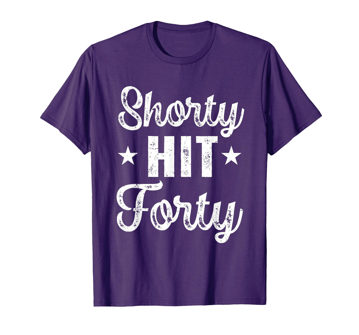 Funny Shorty Hit Forty Turning 40th Birthday Hello Forties T-Shirt