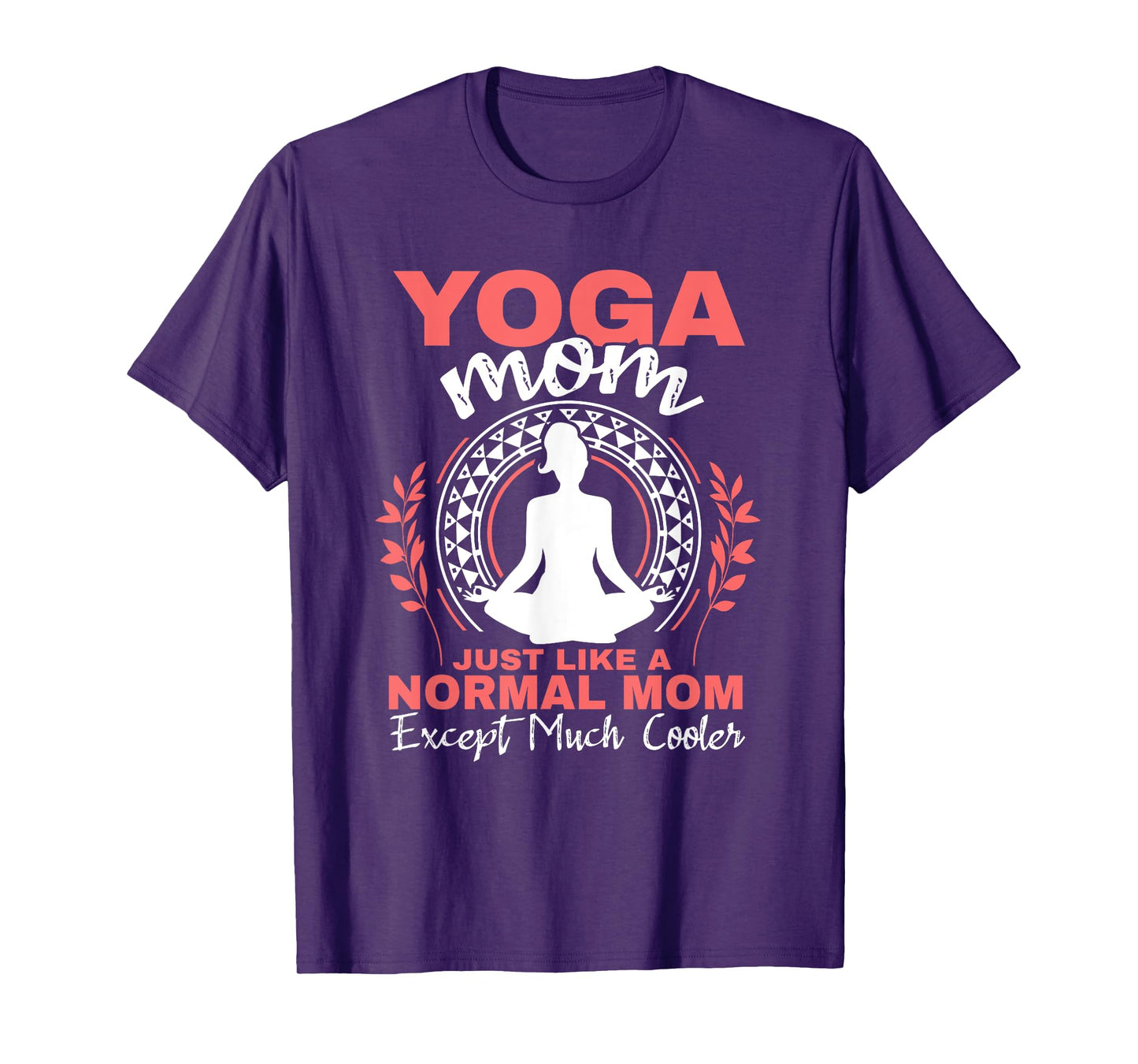 Yoga Mom Spirituality Mother's Day Meditation Women T-Shirt