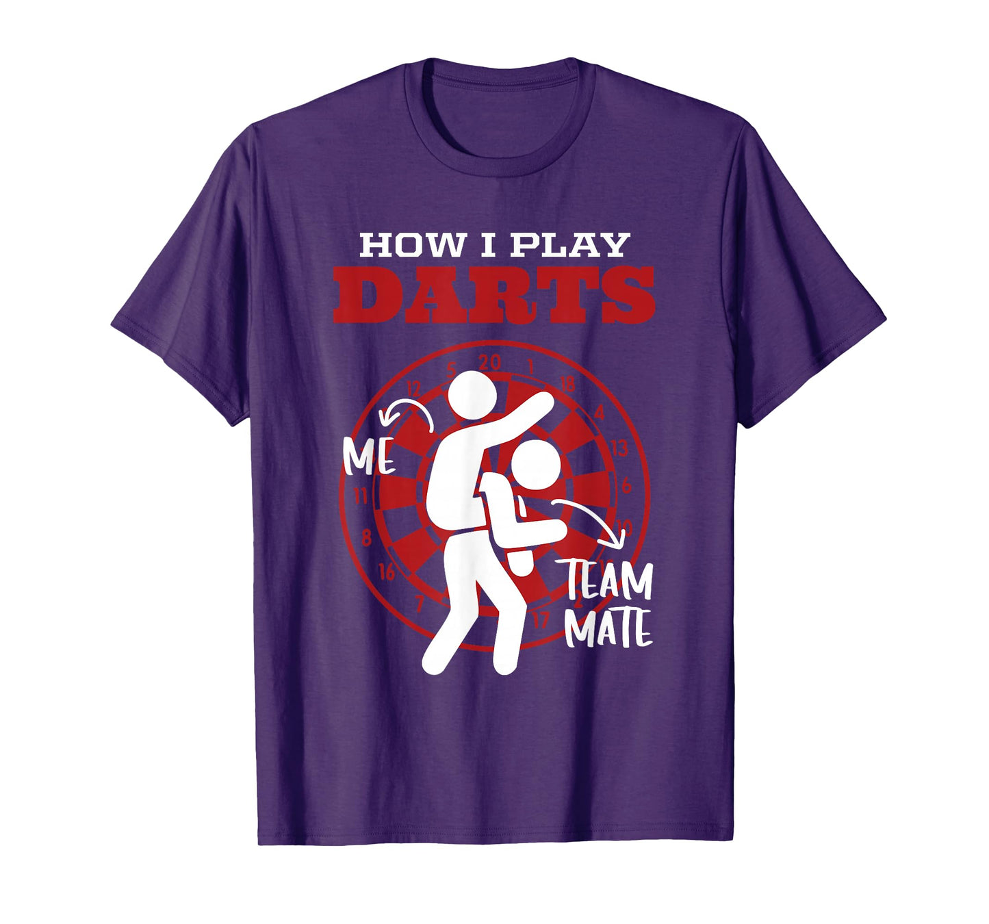 How I Play Darts Funny Dart Dartboard Player Team T-Shirt