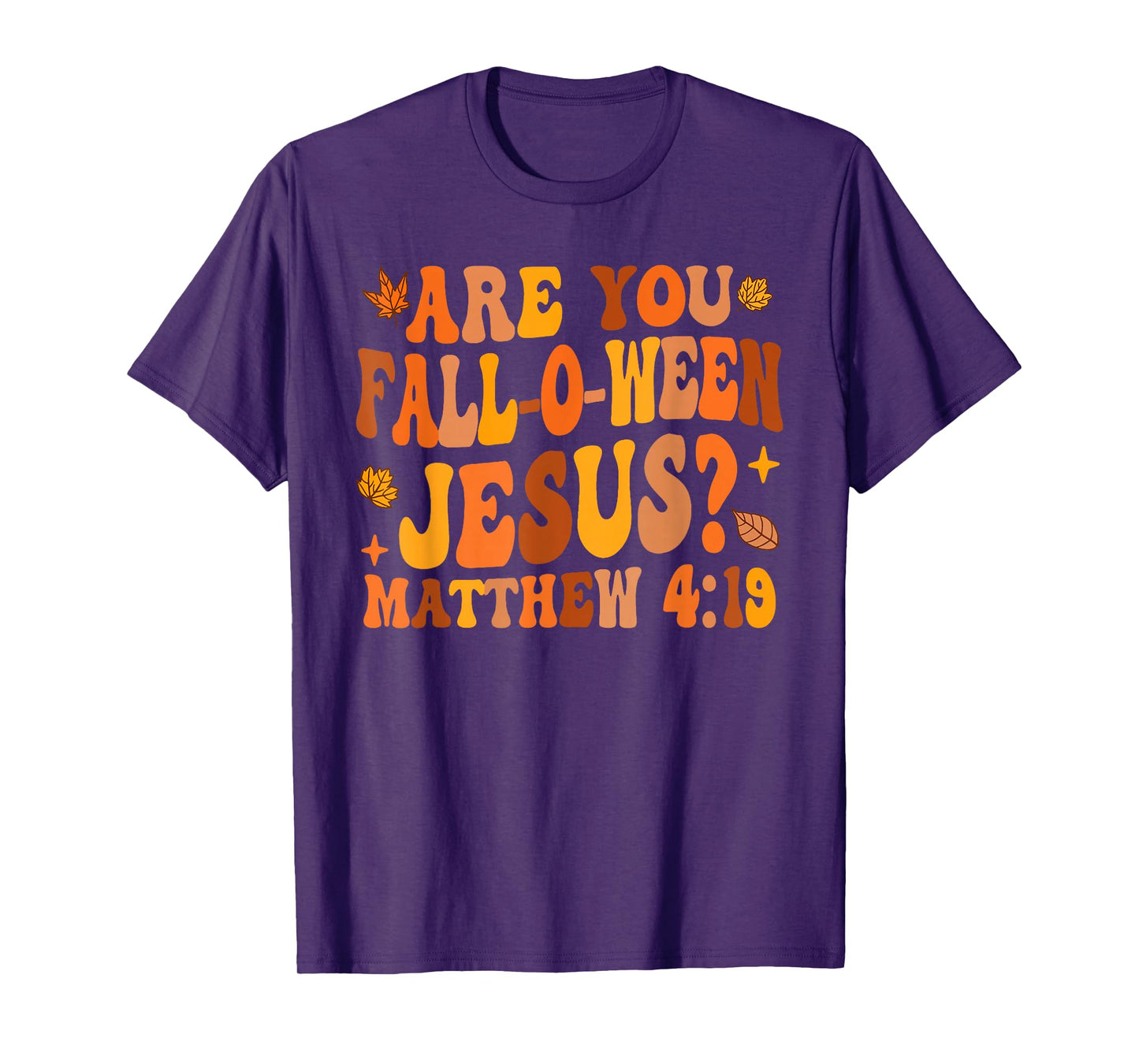 are You Fall O Ween Jesus Christian T-Shirt