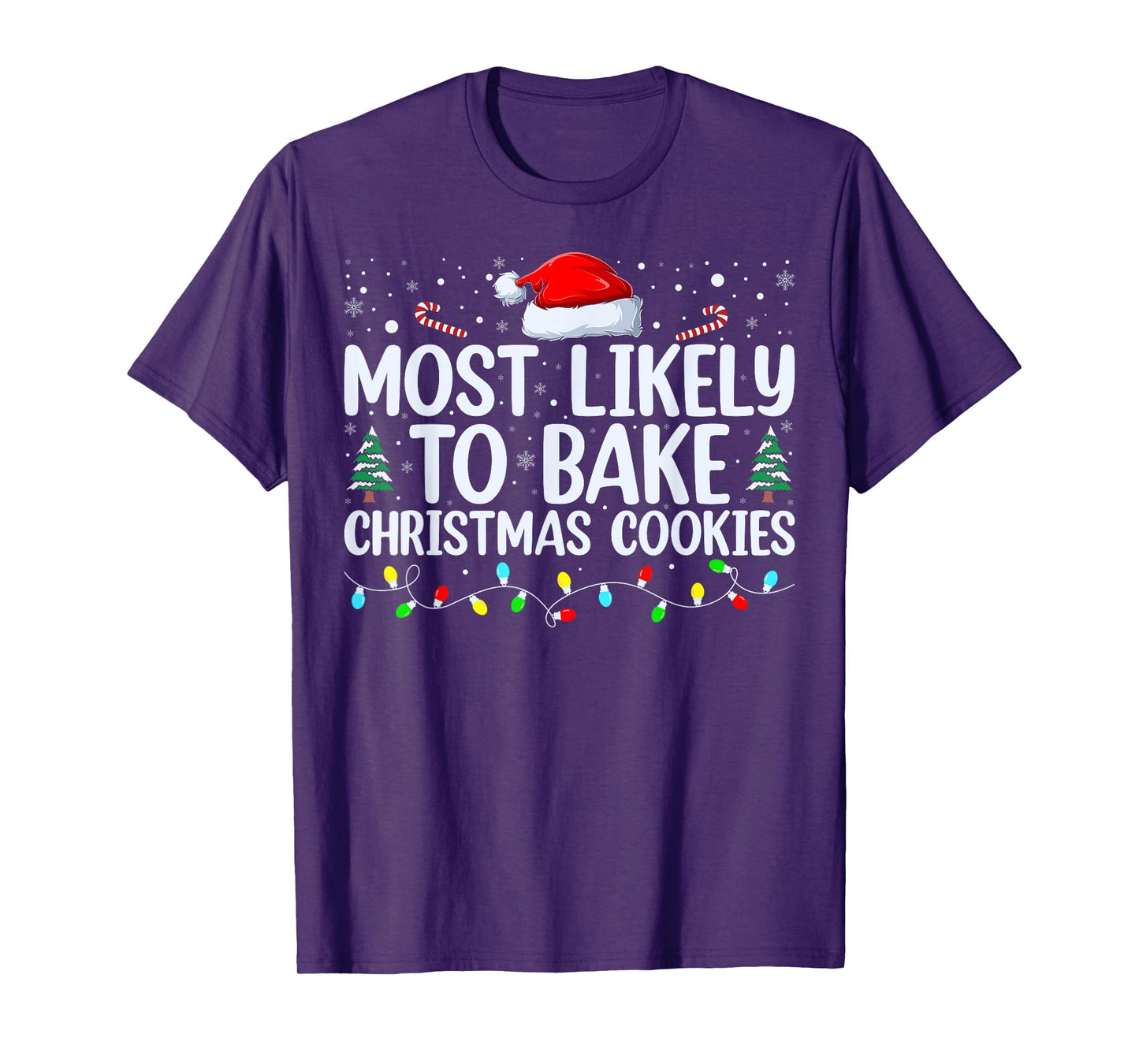 Most Likely To Bake Christmas Cookies Funny Baker Christmas T-Shirt