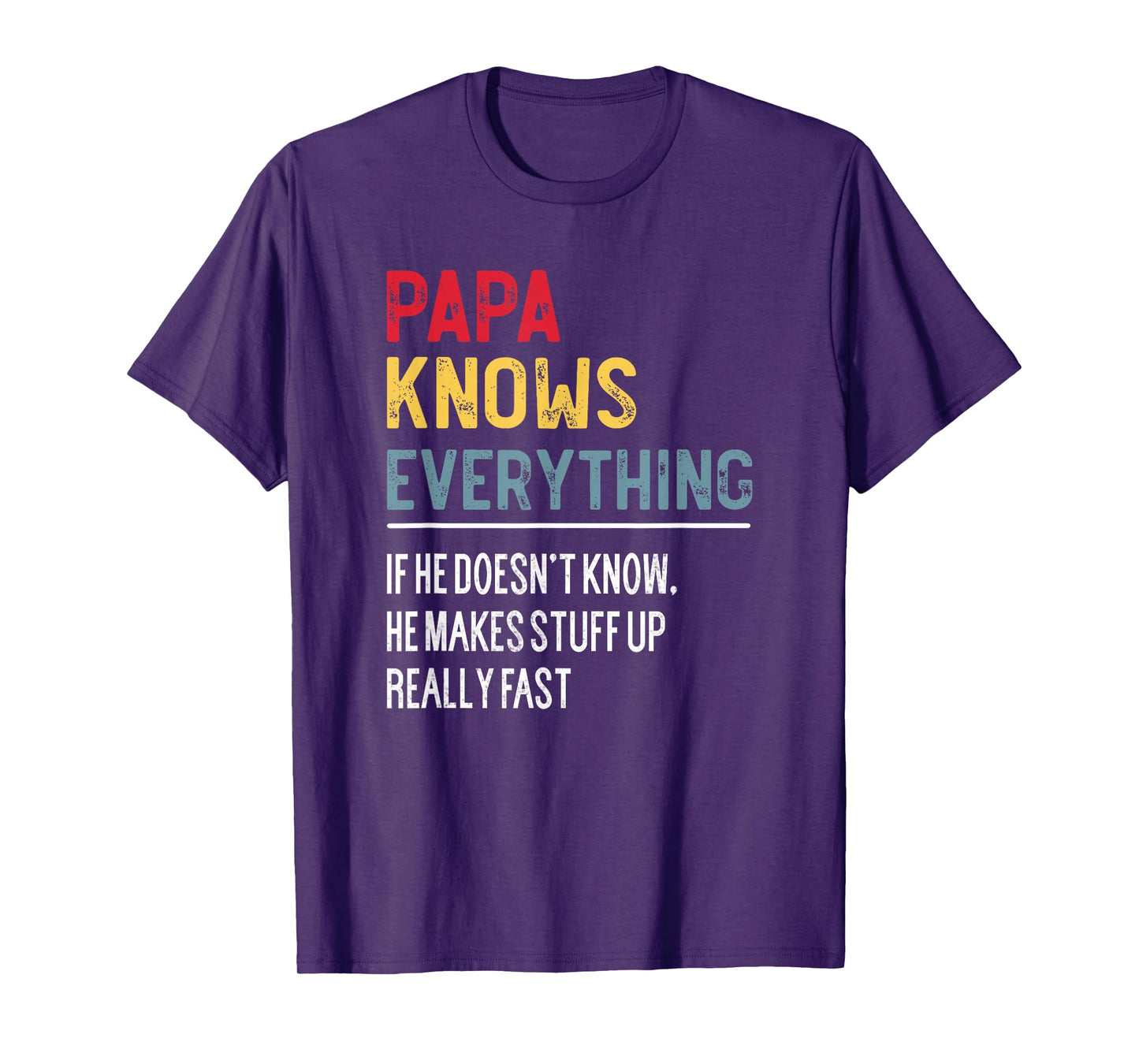 Funny Papa Knows Everything Father's Day for Papa Grandpa T-Shirt