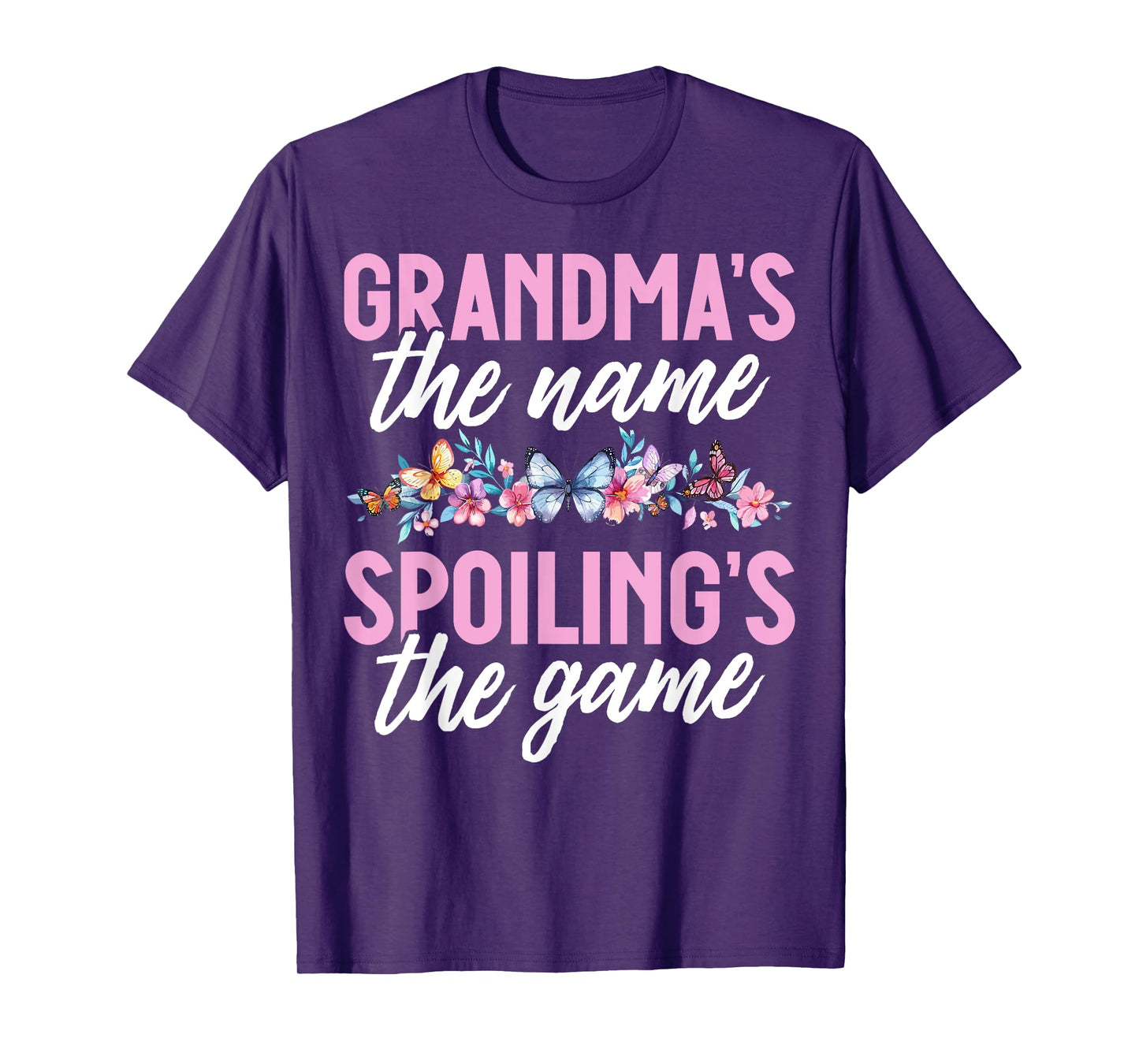 Grandma’s the Name Spoiling’s the Game Grandma T-Shirt
