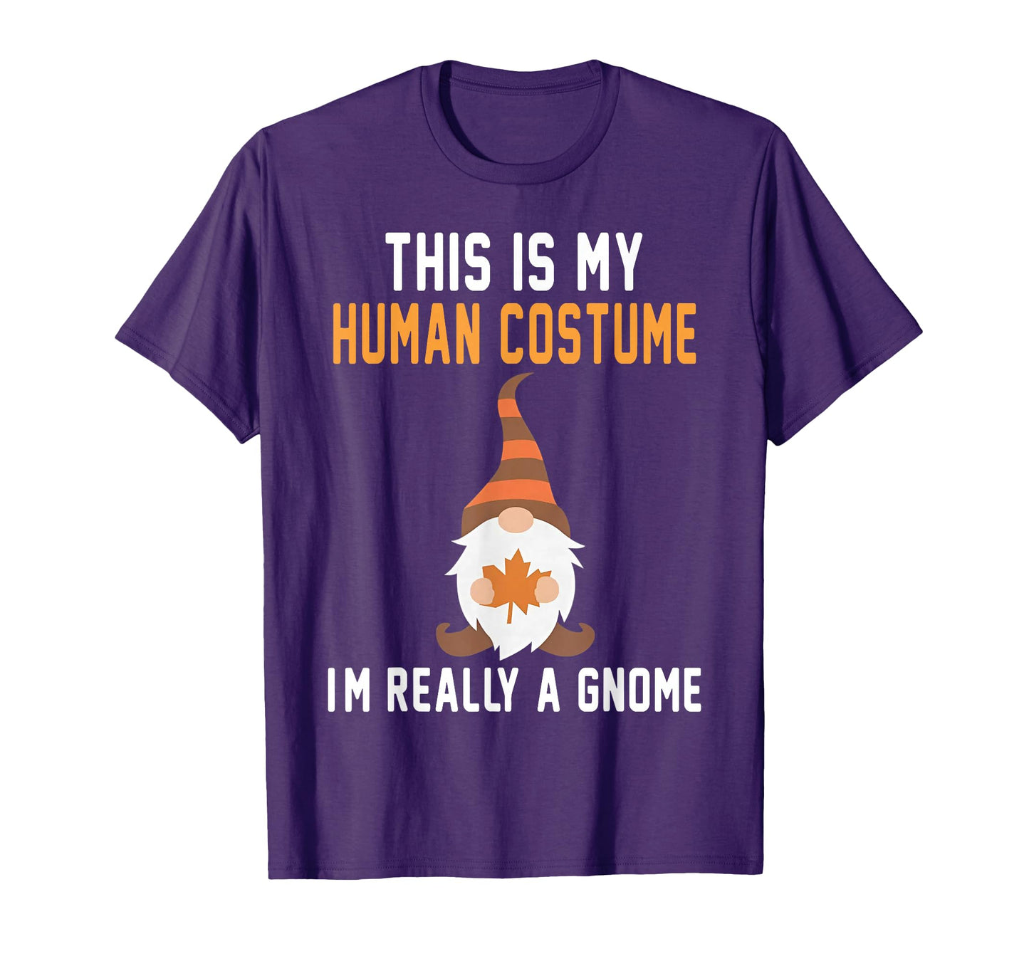This is My Human Costume I'm Really A Gnome Halloween T-Shirt