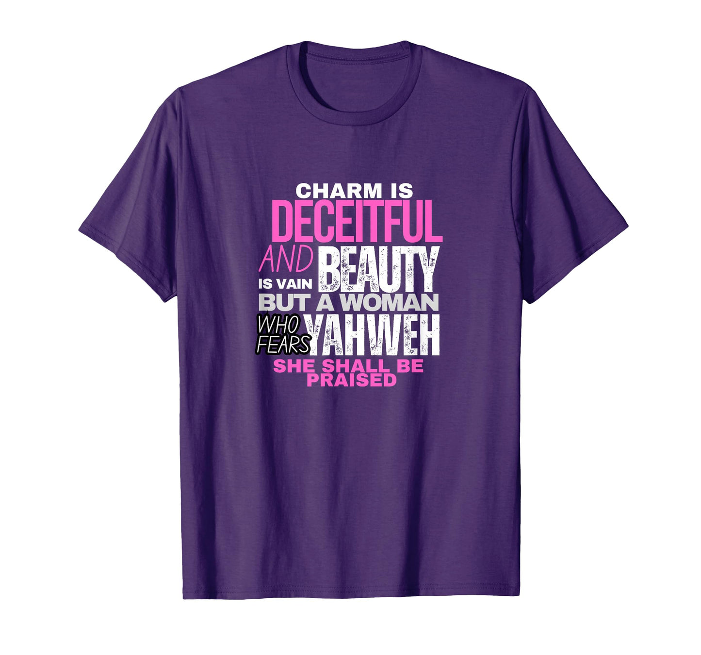 Charm and Beauty - Bible Verse Gifts or Women of Faith T-Shirt