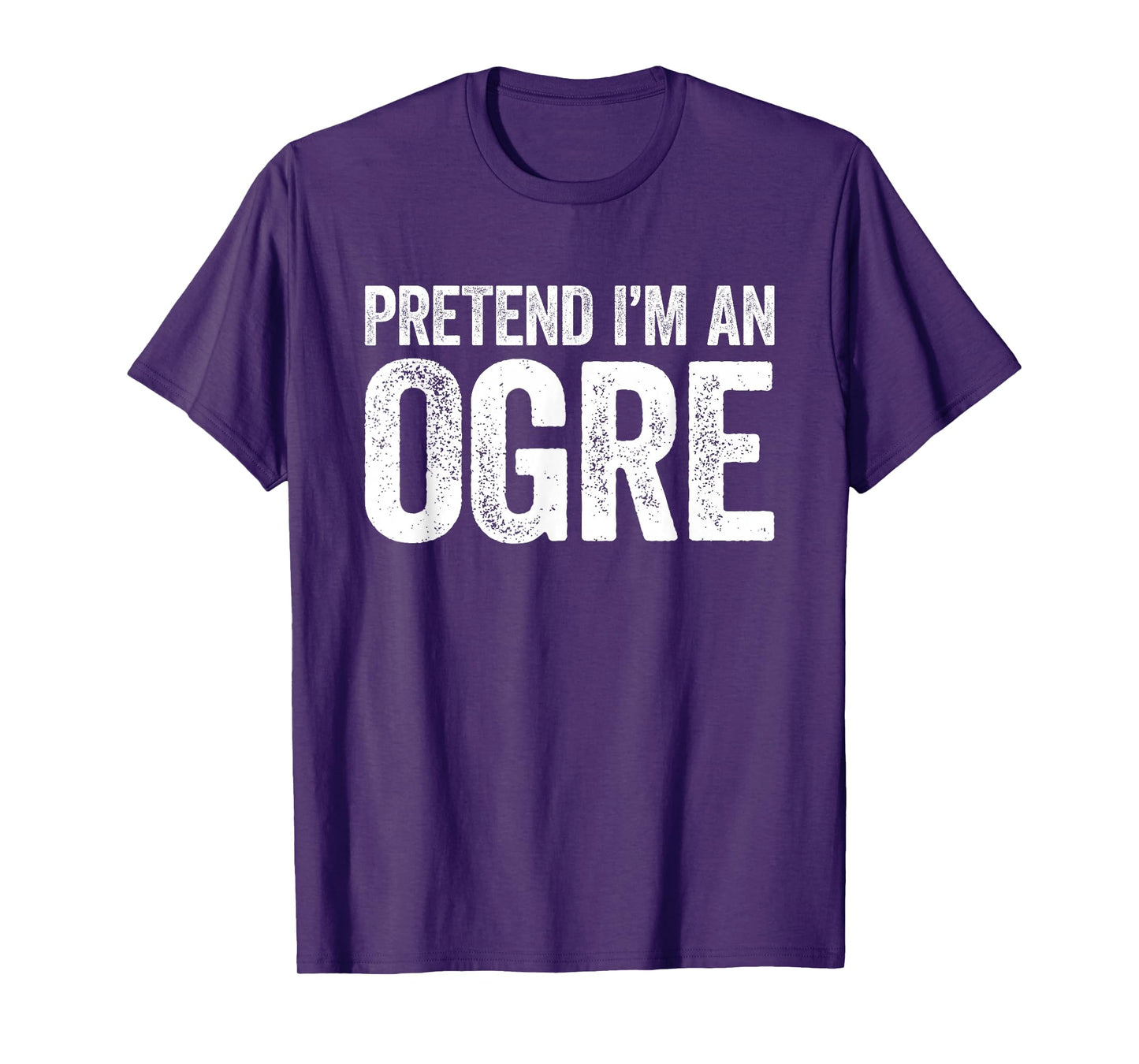 Pretend I'm an Ogre Shirt Adult Kids Men Women Ogre Costume T-Shirt